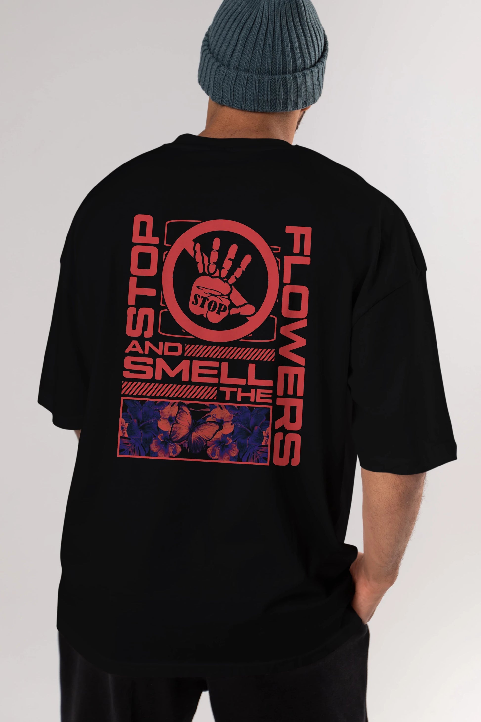 Stop and smell the flowers Arka Baskılı Oversize t-shirt Erkek Kadın Unisex