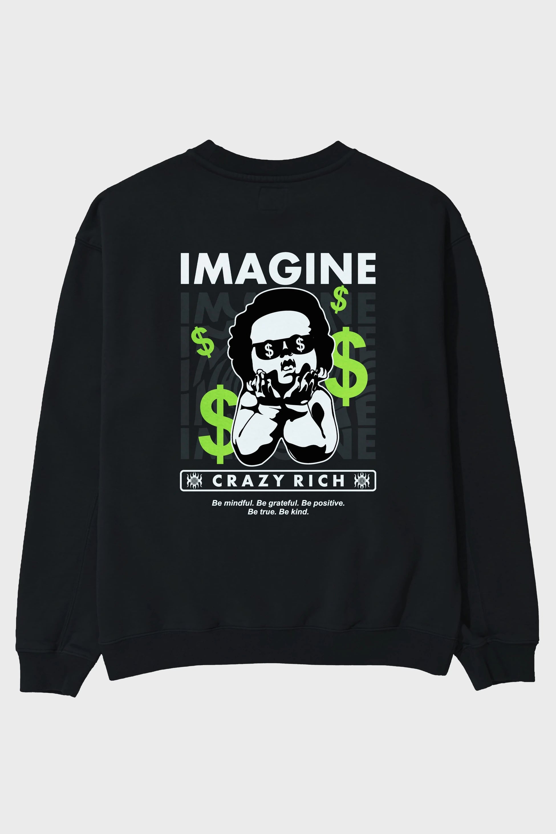 Imagine Crazy Rich Arka Baskılı Oversize Sweatshirt Erkek Kadın Unisex