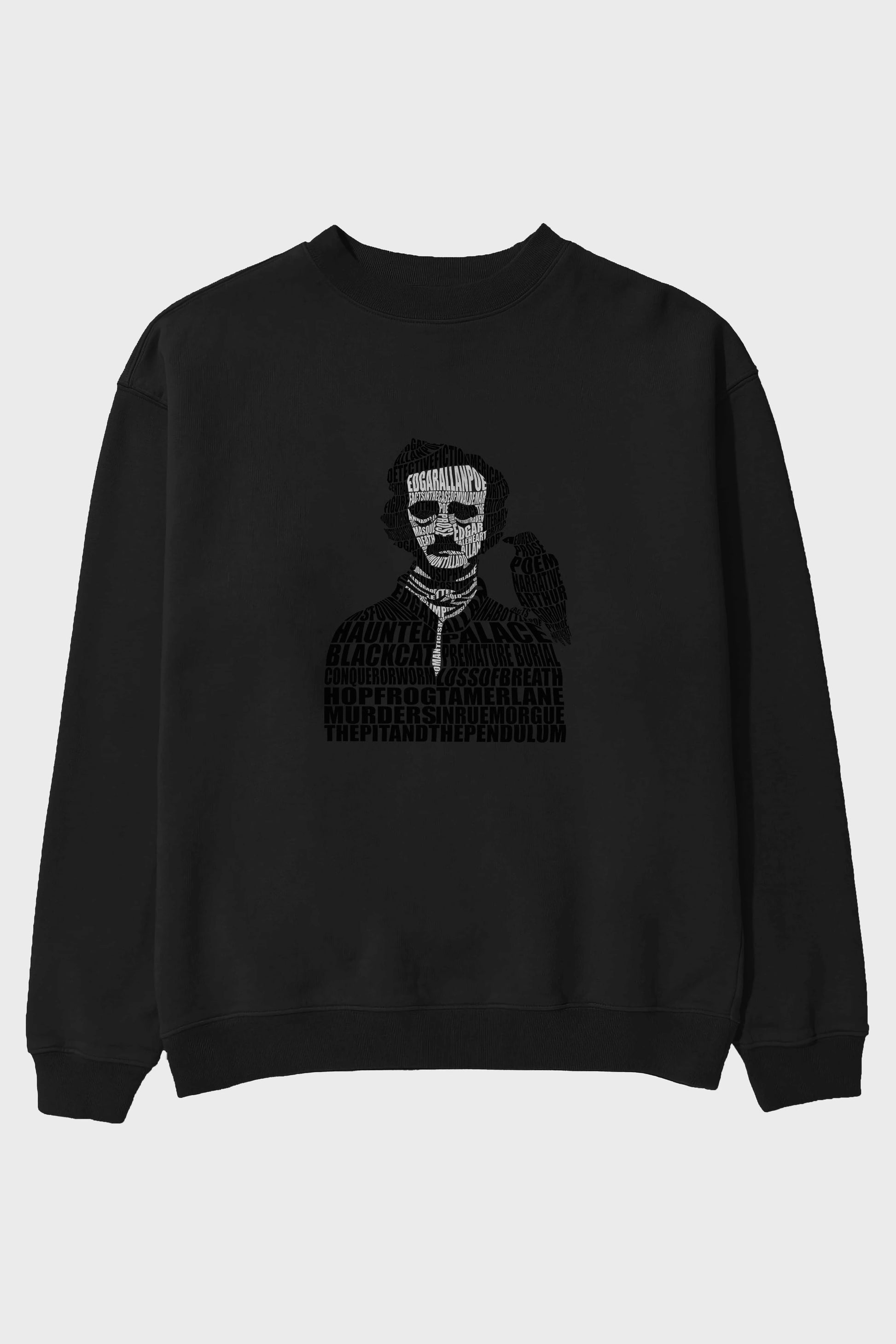 Edgar Alan Poe Calligram Ön Baskılı Oversize Sweatshirt Erkek Kadın Unisex
