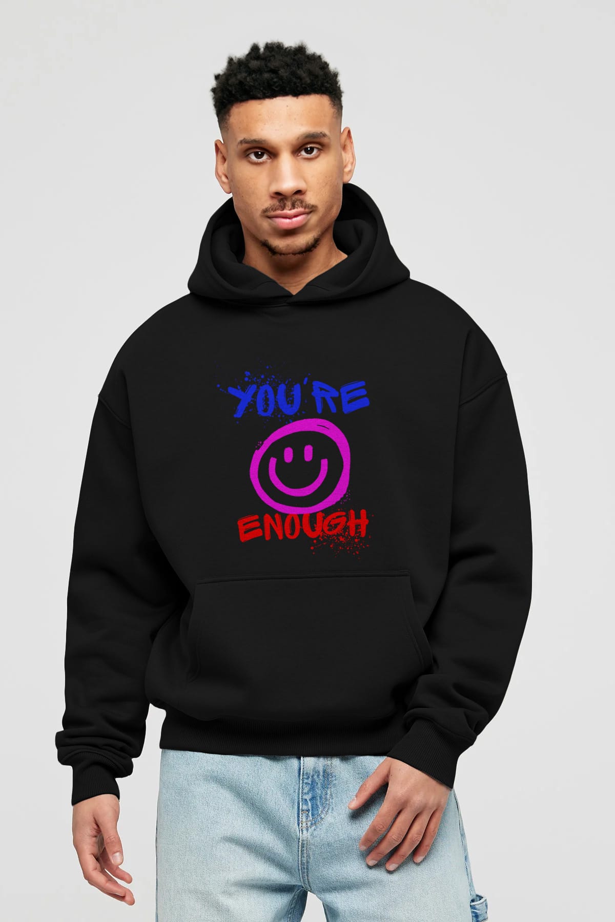 You Are Enough Yazılı Ön Baskılı Oversize Hoodie Kapüşonlu Sweatshirt Erkek Kadın Unisex