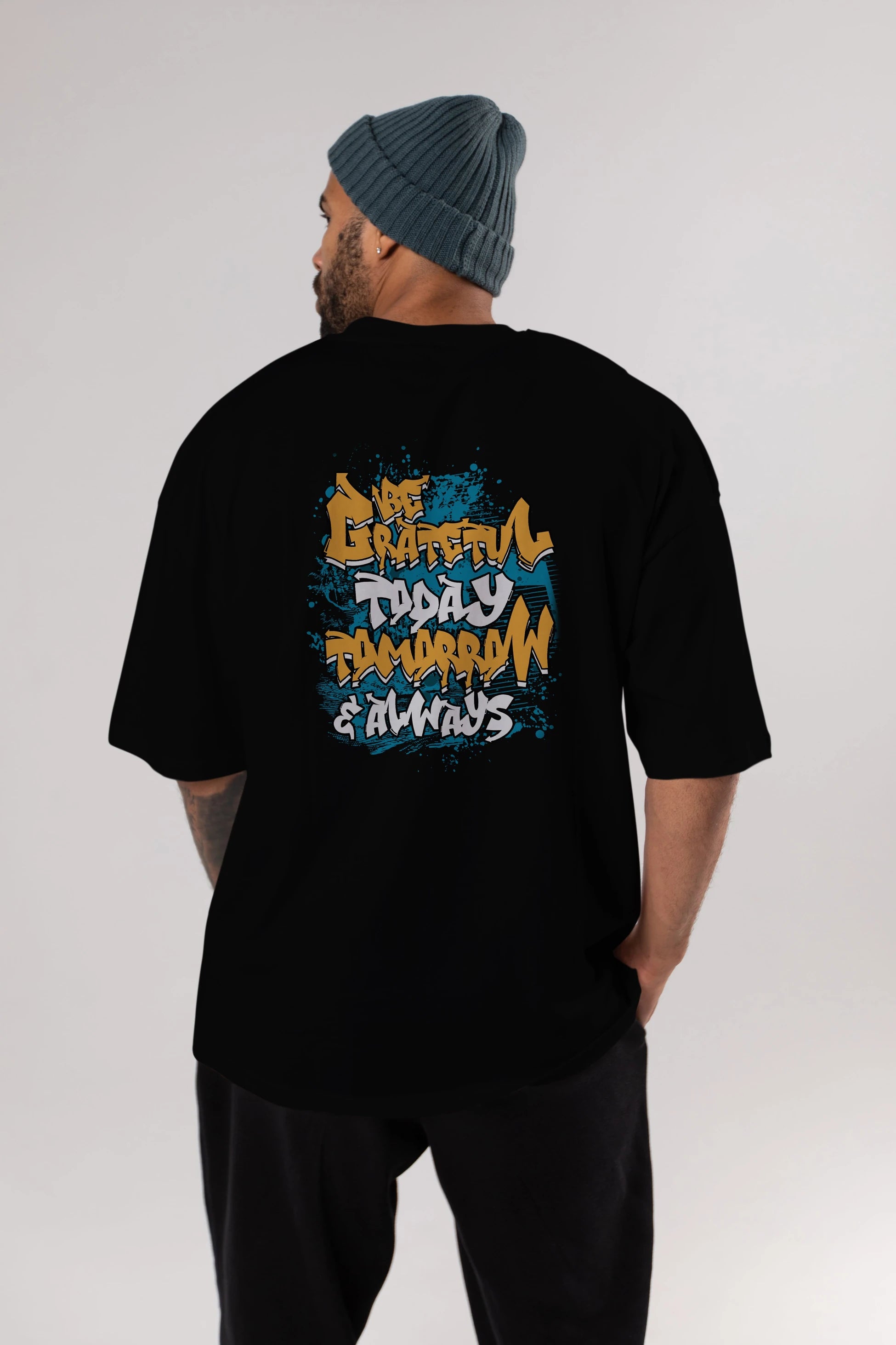 Be Gratetul Today Arka Baskılı Oversize t-shirt Erkek Kadın Unisex