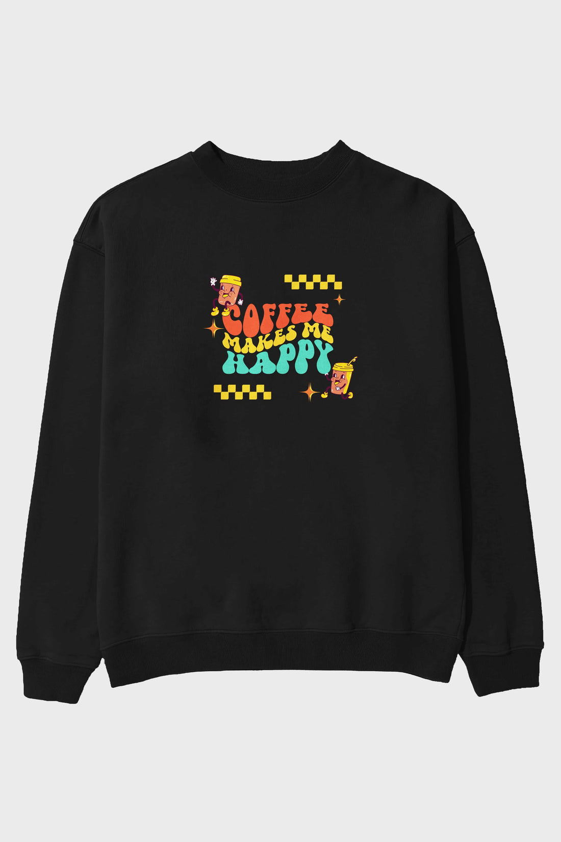Coffee Makes Me Happy Yazılı Ön Baskılı Oversize Sweatshirt Erkek Kadın Unisex