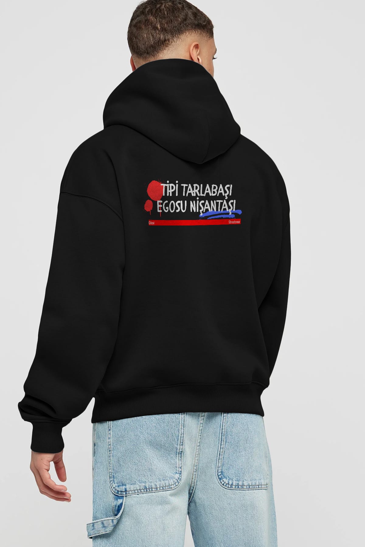 Tipi Tarlabaşı , Egosu Nişantaşı Yazılı Arka Baskılı Oversize Hoodie Kapüşonlu Sweatshirt Erkek Kadın Unisex