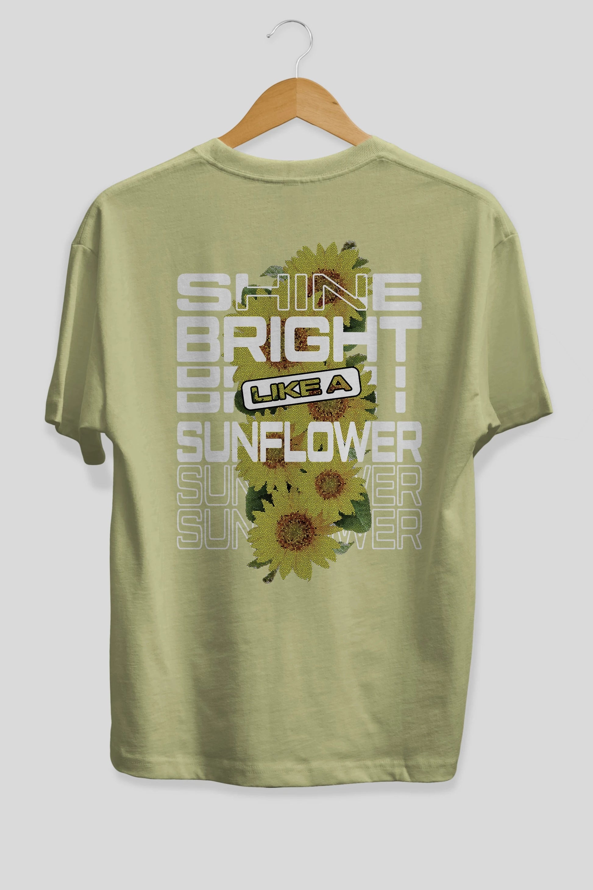 Shine bright like a sunflower Arka Baskılı Oversize t-shirt Erkek Kadın Unisex