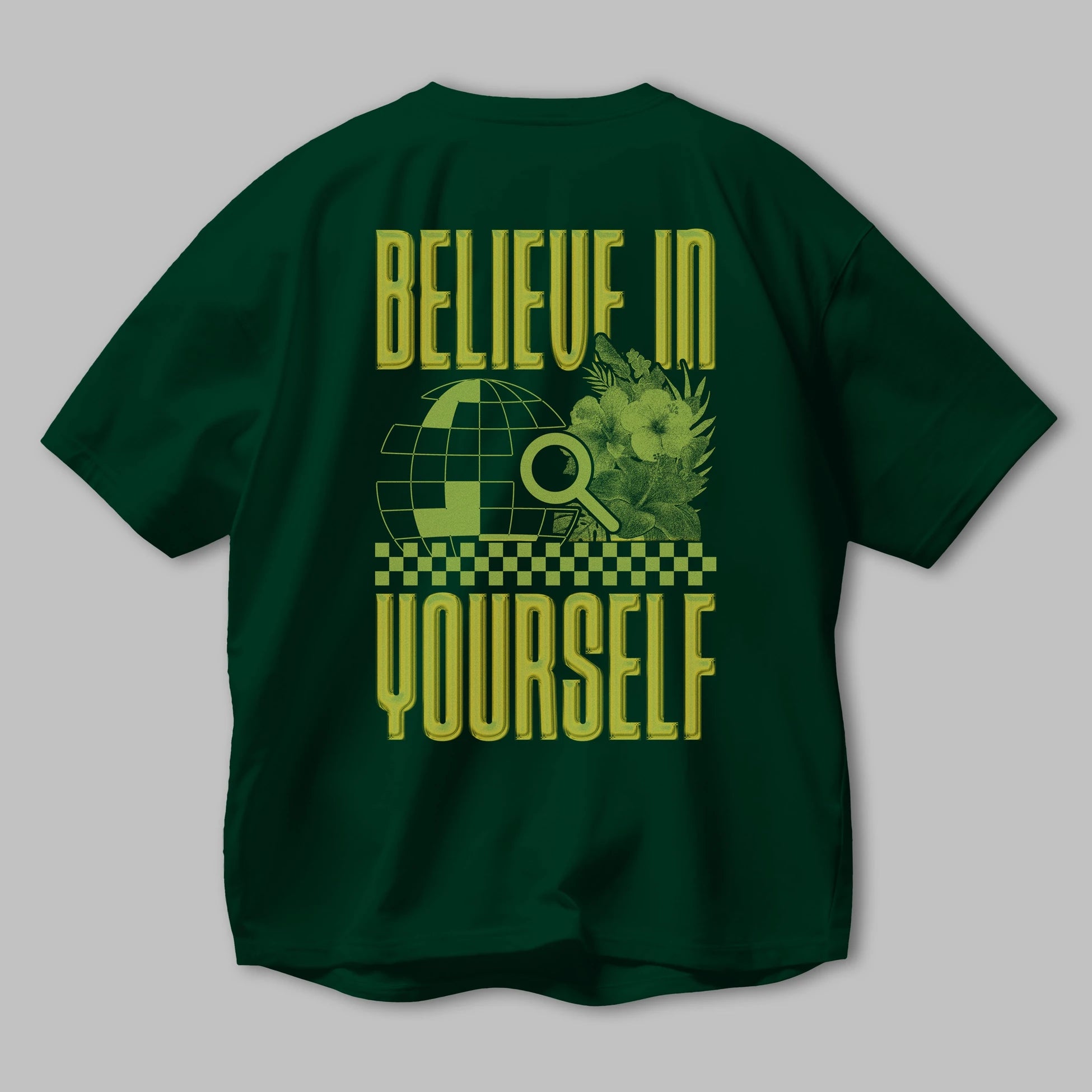 Believe in yourself Arka Baskılı Oversize t-shirt Erkek Kadın Unisex
