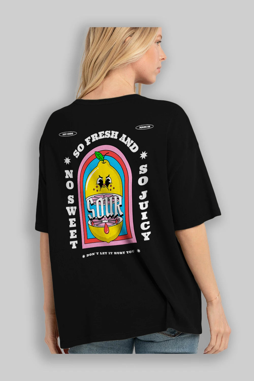So Fresh And Sour Arka Baskılı Oversize t-shirt Erkek Kadın Unisex