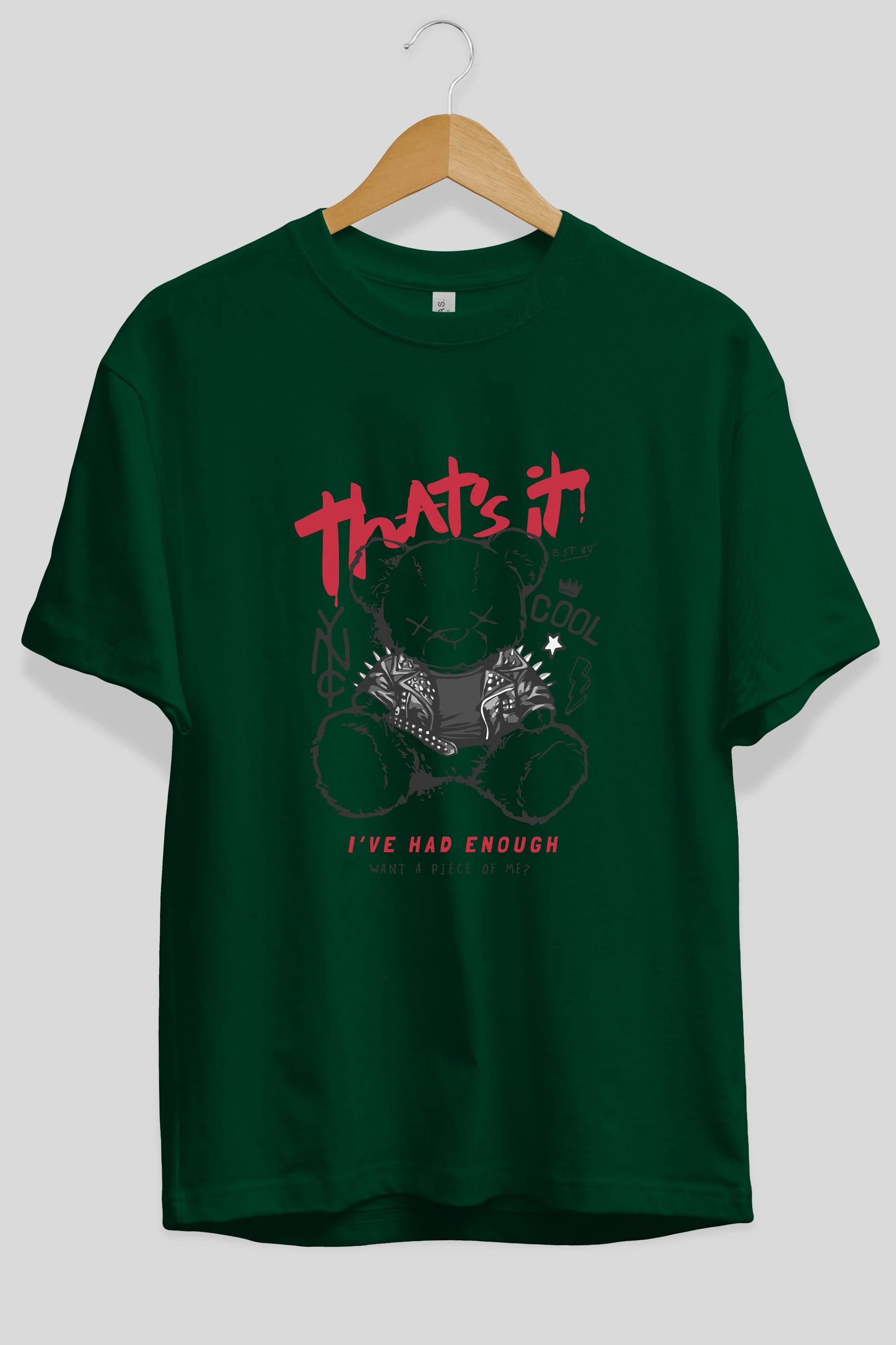 Thats it Bear Ön Baskılı Oversize t-shirt Erkek Kadın Unisex