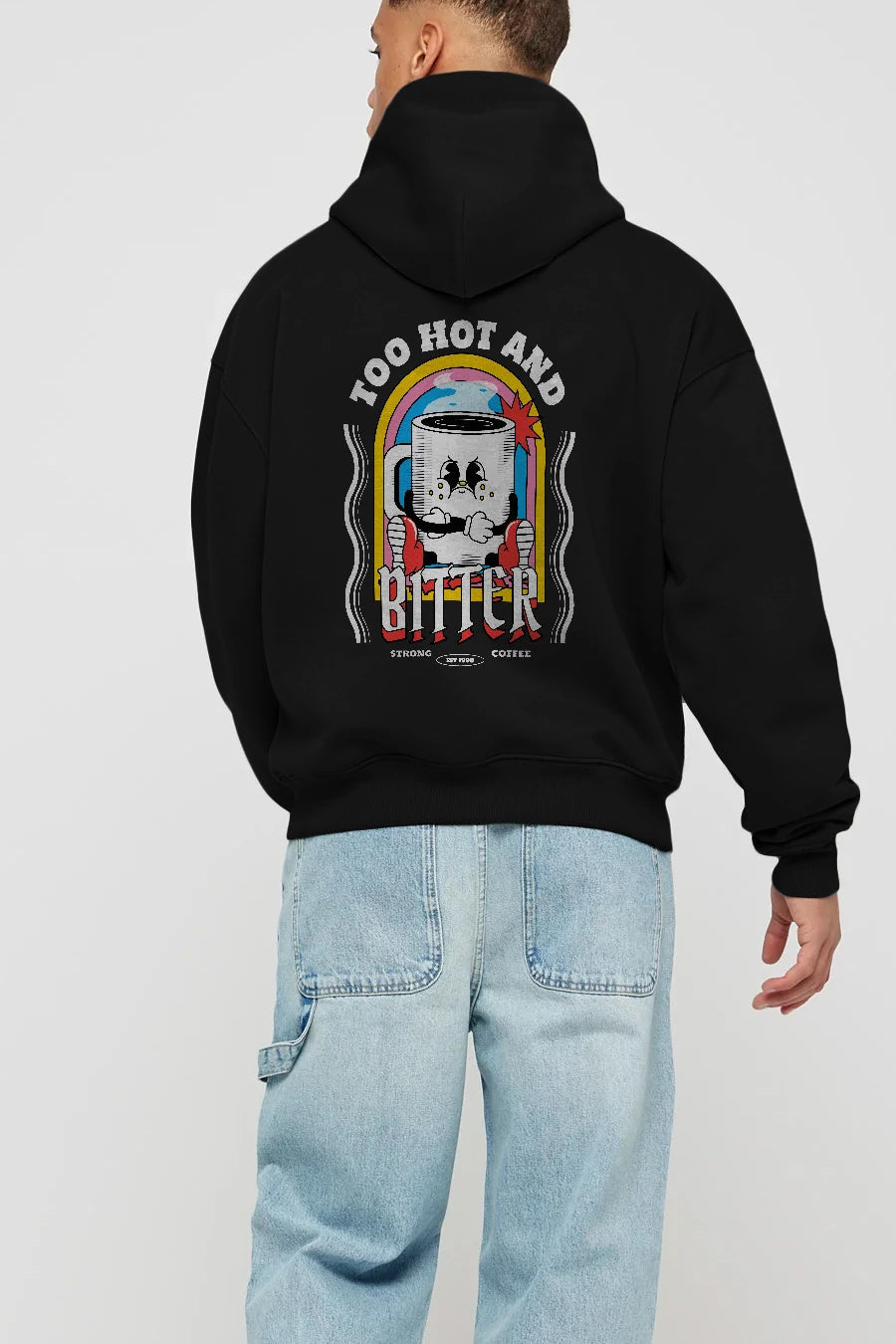 Too Hot And Bitter Arka Baskılı Hoodie Oversize Kapüşonlu Sweatshirt Erkek Kadın Unisex