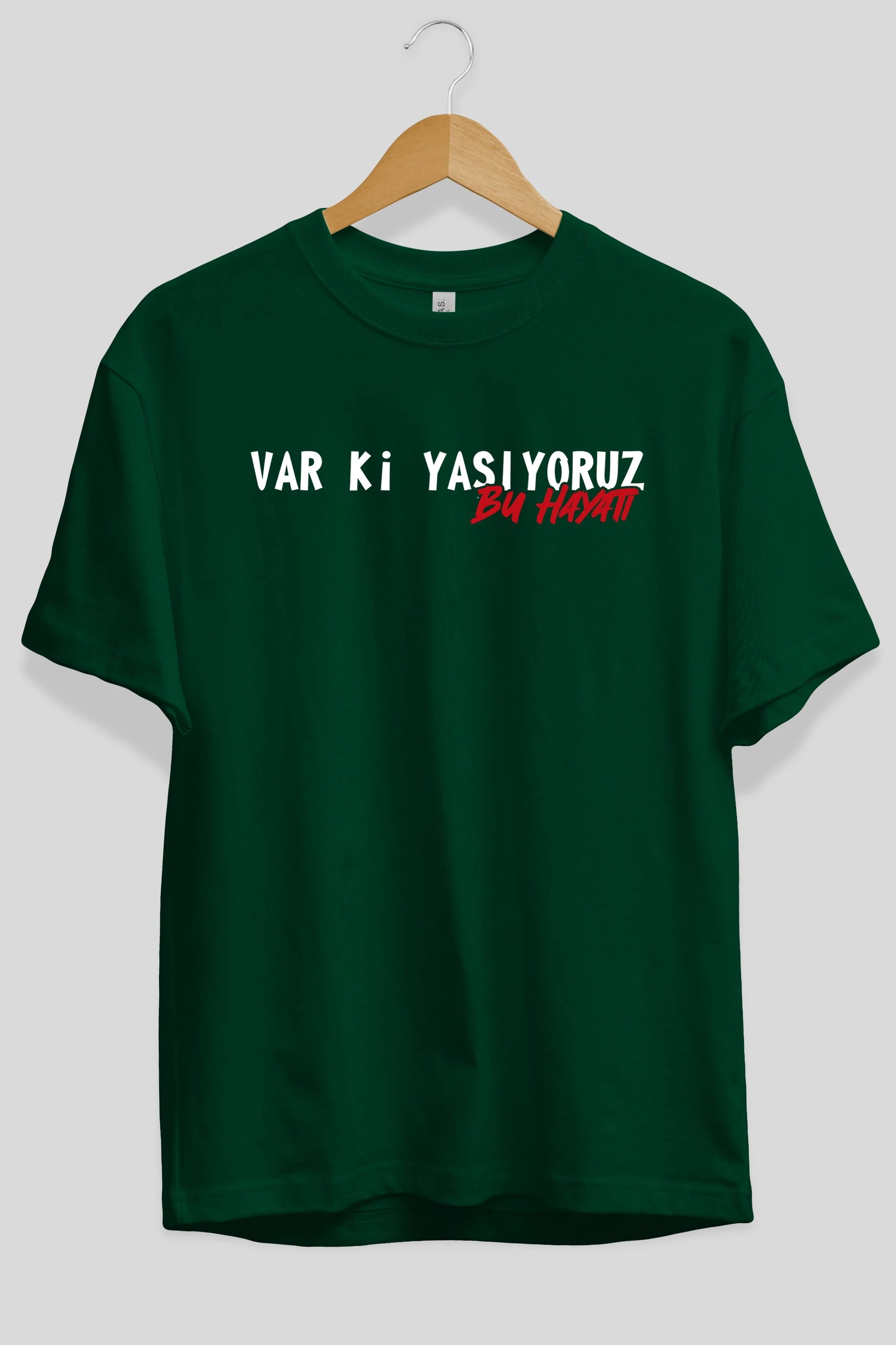Var Ki Yaşıyoruz Bu Hayatı Ön Baskılı Oversize t-shirt %100 pamuk Erkek Kadın Unisex