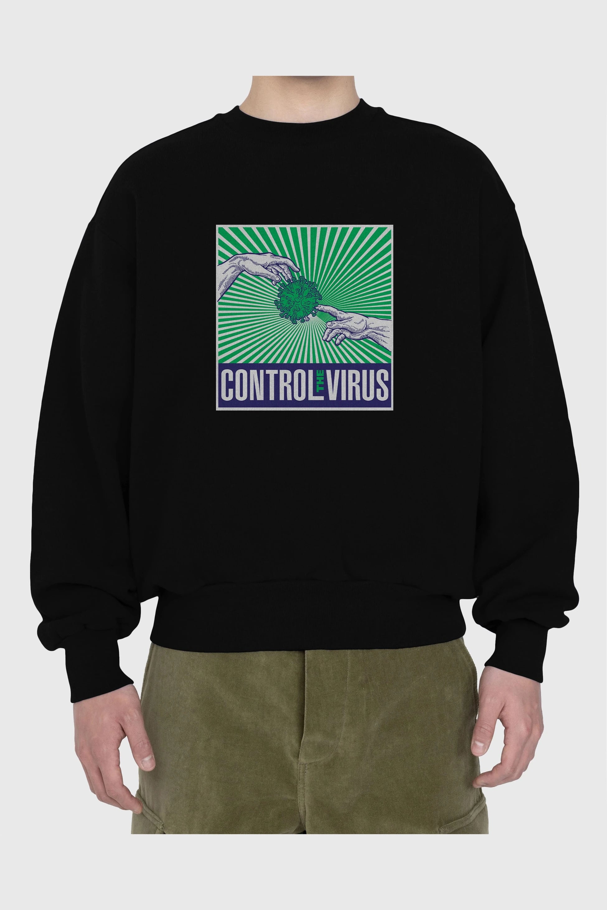 Control The Virus Ön Baskılı Oversize Sweatshirt Erkek Kadın Unisex