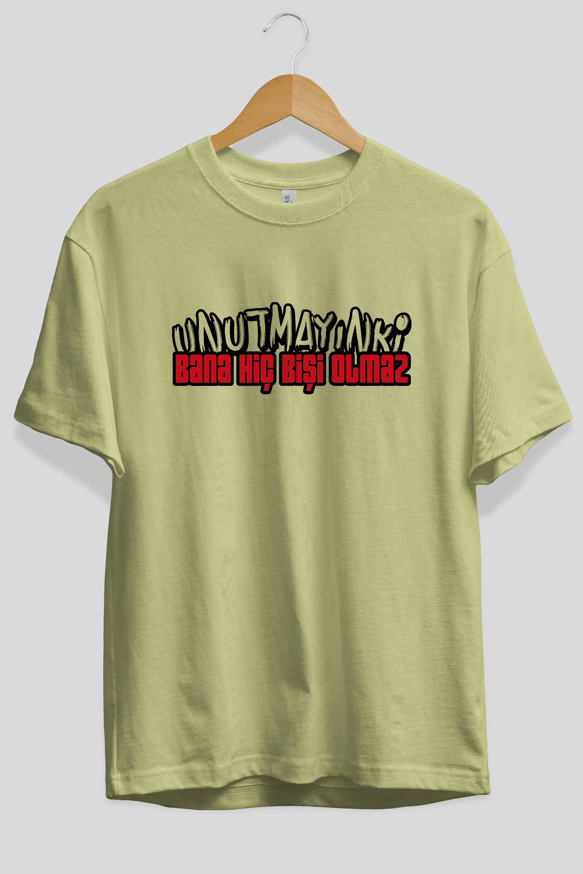 Unutmayın Ki Bana Hiç Bişi Ön Baskılı Oversize t-shirt %100 pamuk Erkek Kadın Unisex