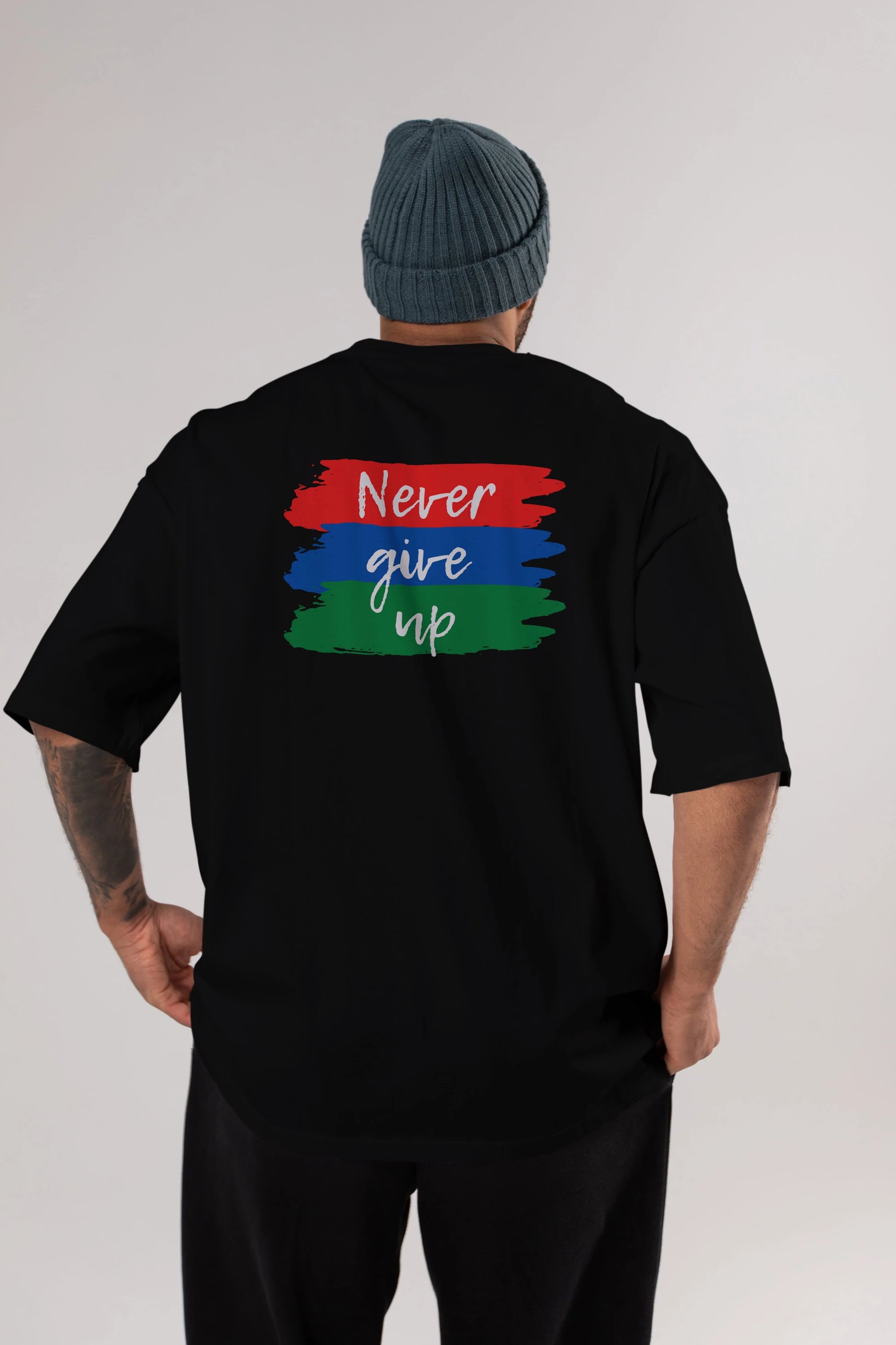 Never Give Up Yazılı Arka Baskılı Oversize t-shirt Erkek Kadın Unisex