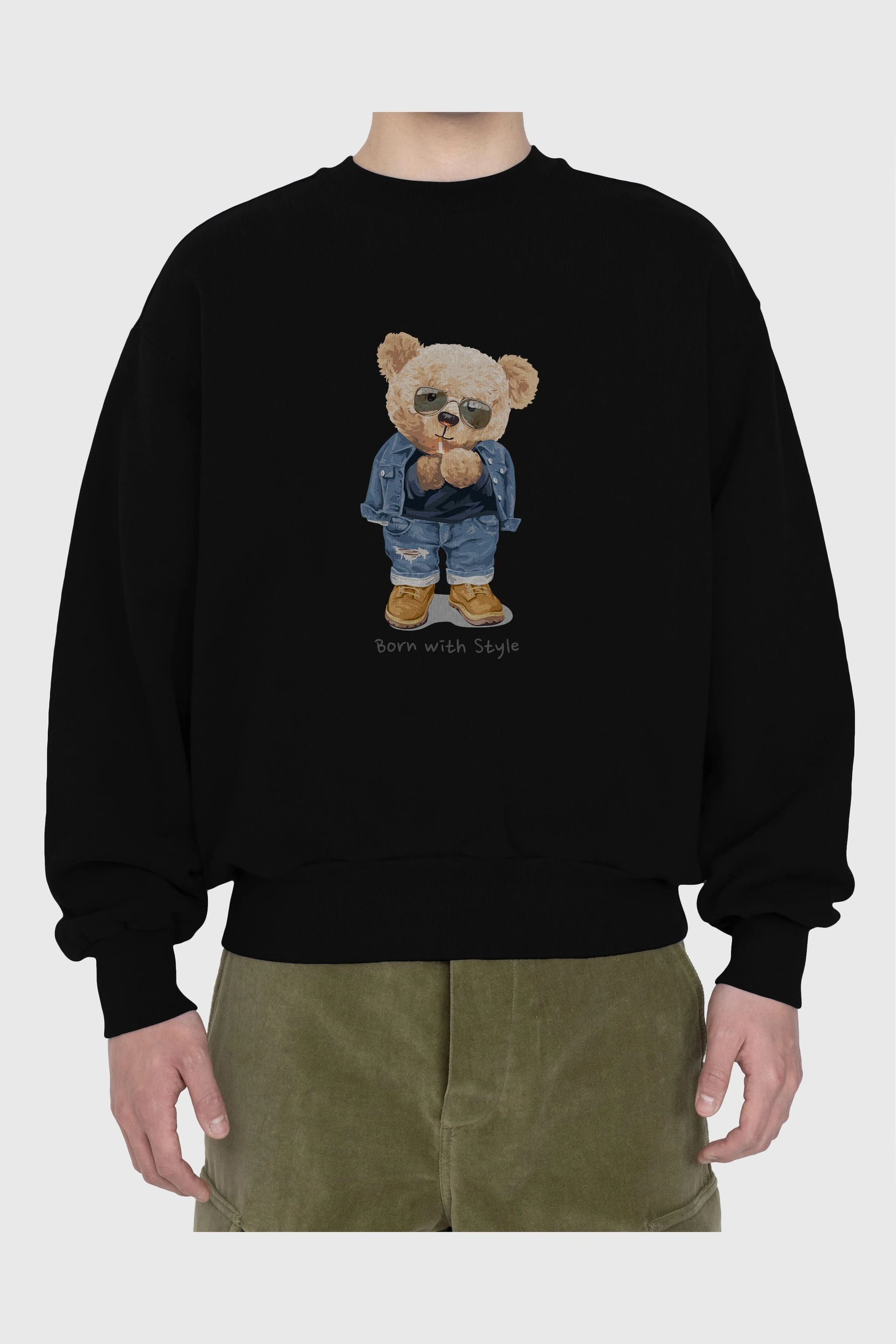 Teddy Bear Born With Style Ön Baskılı Oversize Sweatshirt Erkek Kadın Unisex