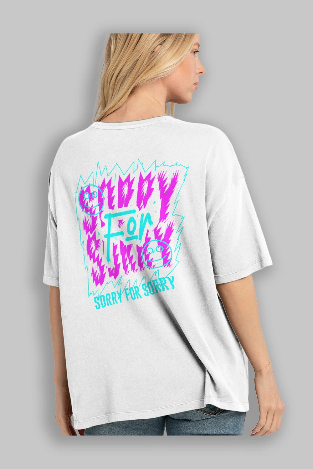 Sorry for Sorry Arka Baskılı Oversize t-shirt Erkek Kadın Unisex