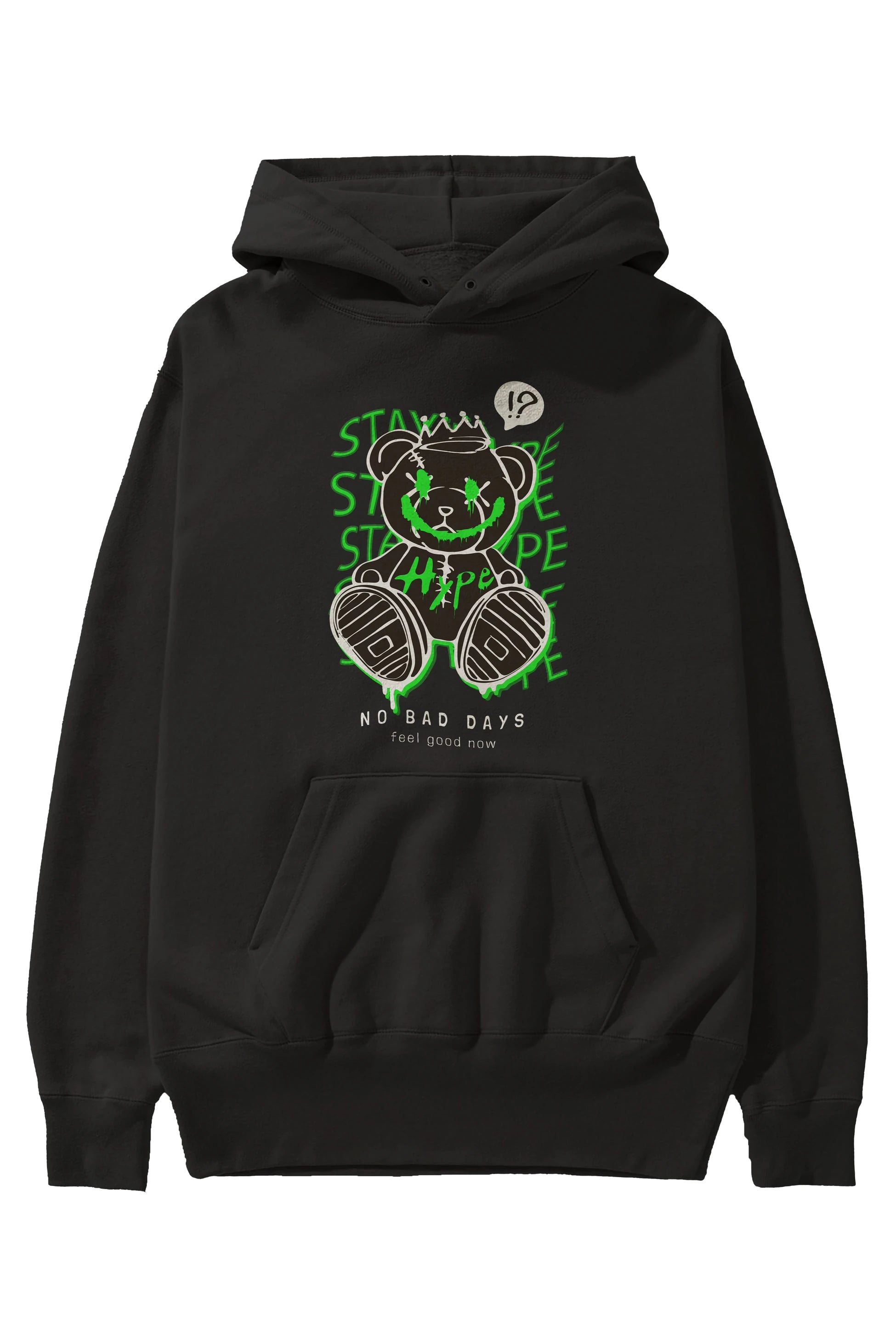 Stay Hype Bear Ön Baskılı Hoodie Oversize Kapüşonlu Sweatshirt Erkek Kadın Unisex