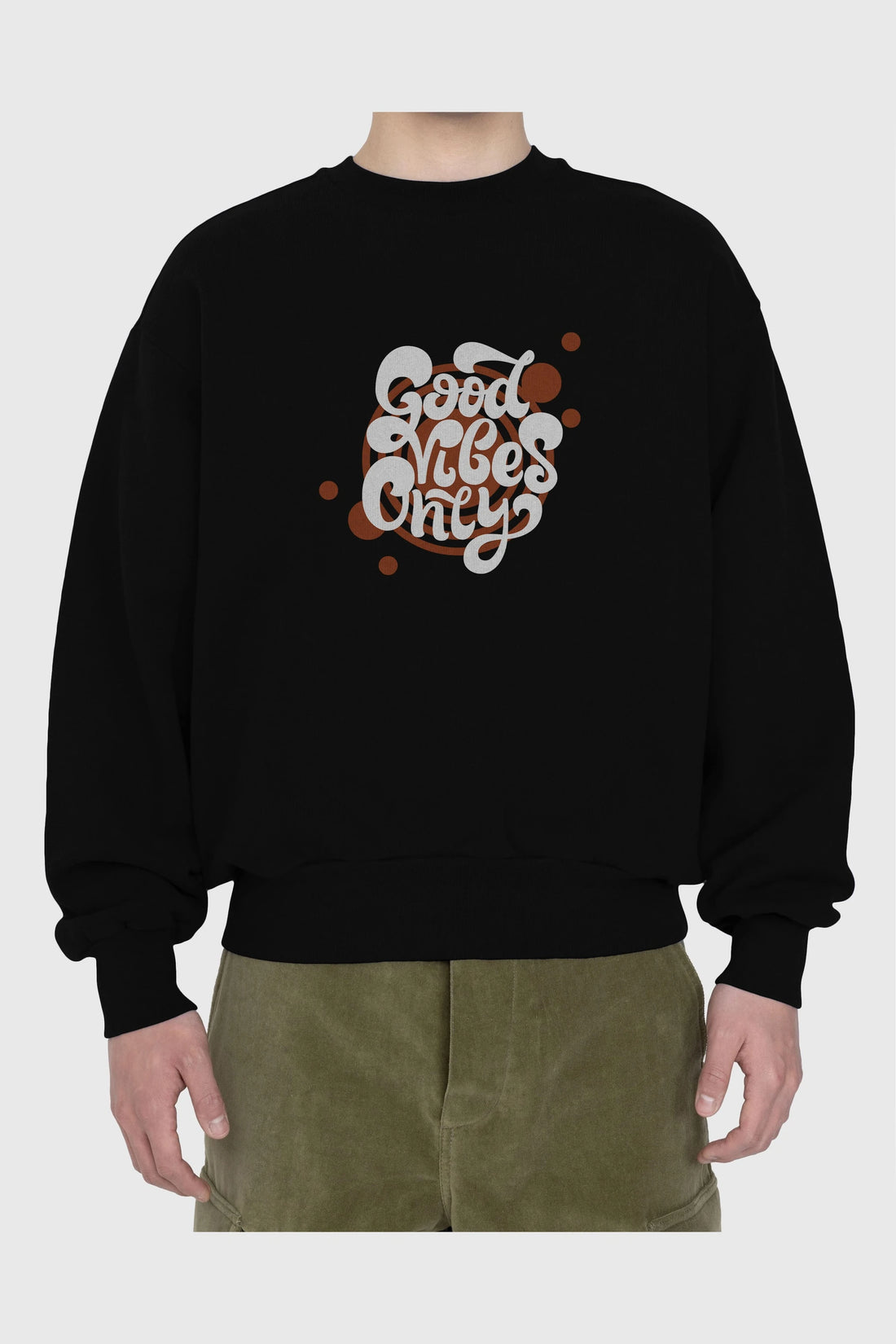 Good Vibes Only Yazılı Ön Baskılı Oversize Sweatshirt Erkek Kadın Unisex