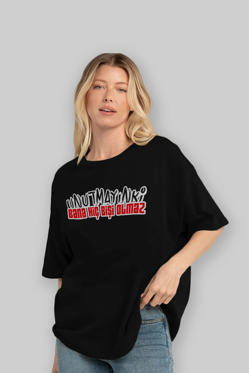 Unutmayın Ki Bana Hiç Bişi Ön Baskılı Oversize t-shirt %100 pamuk Erkek Kadın Unisex