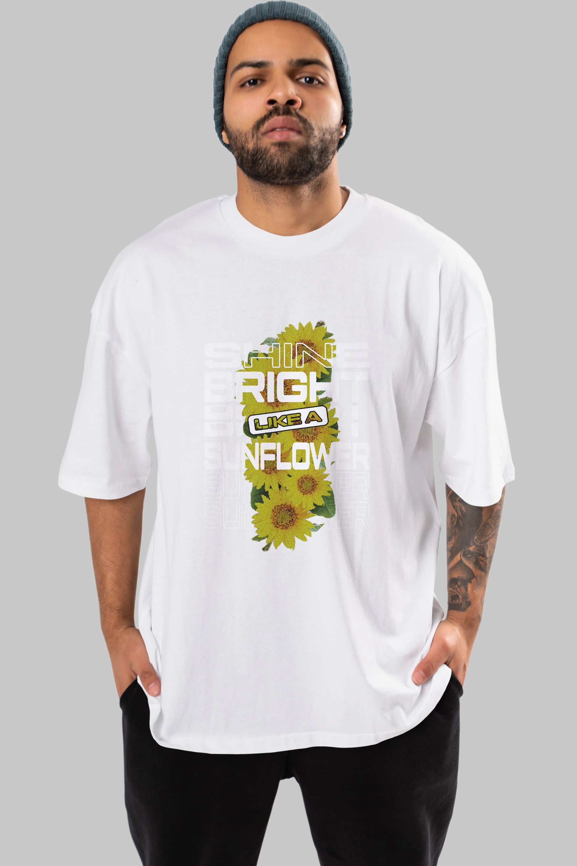 Shine bright like a sunflower Ön Baskılı Oversize t-shirt Erkek Kadın Unisex