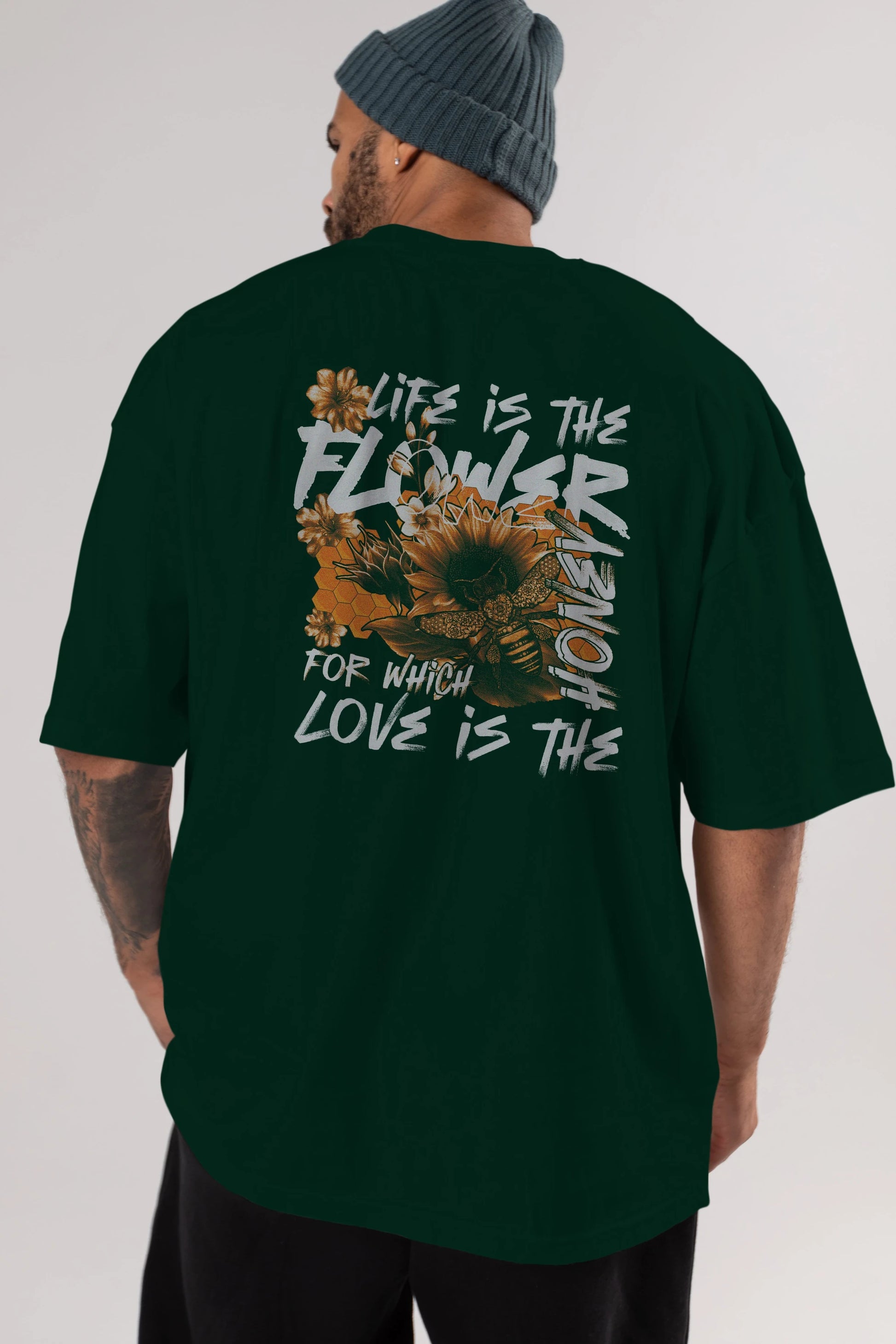 Life is the flower for which love is the honey Arka Baskılı Oversize t-shirt Erkek Kadın Unisex