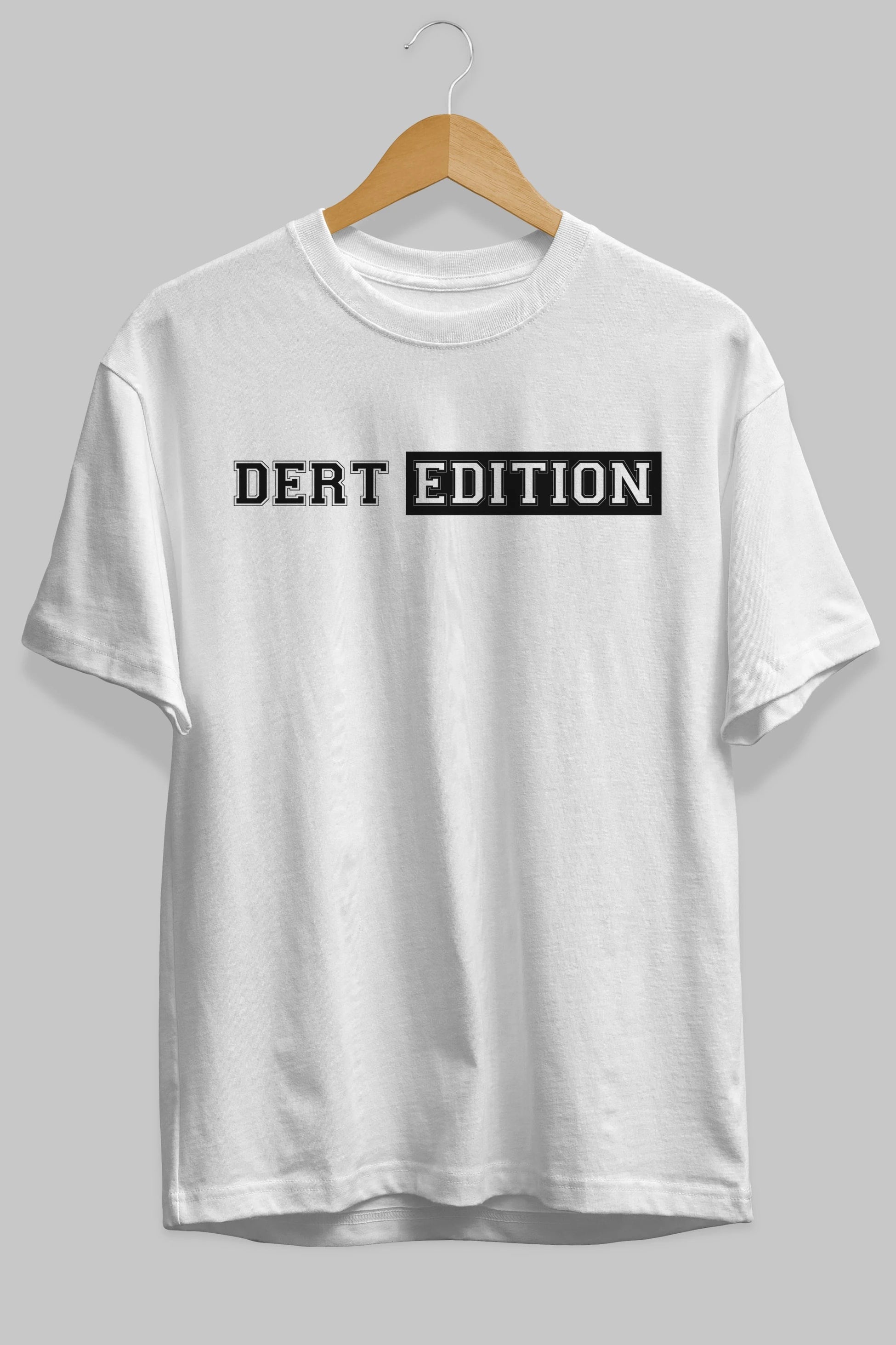 Dert Edition Ön Baskılı Oversize t-shirt %100 pamuk Erkek Kadın Unisex