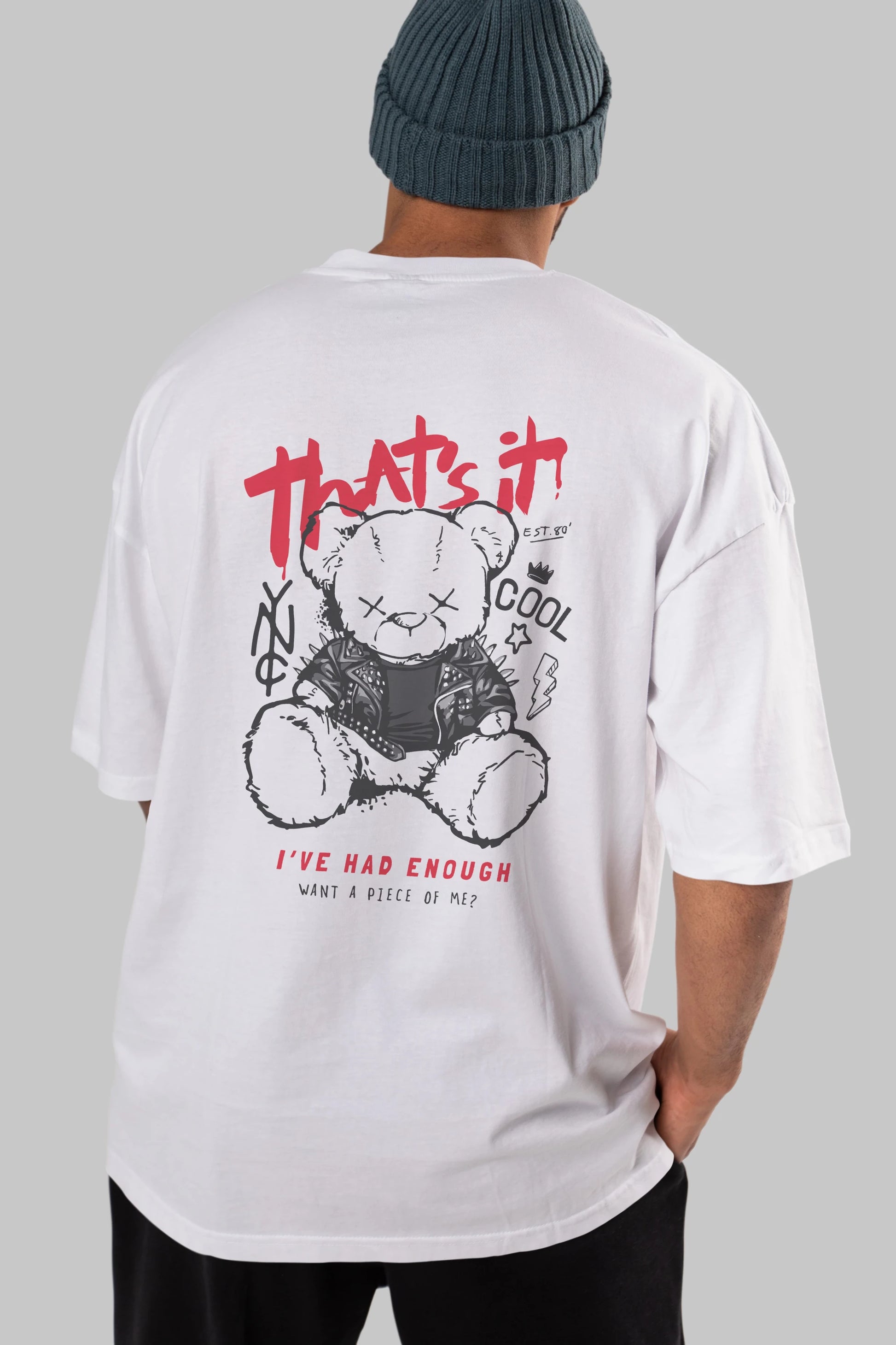 Thats it Bear Arka Baskılı Oversize t-shirt Erkek Kadın Unisex