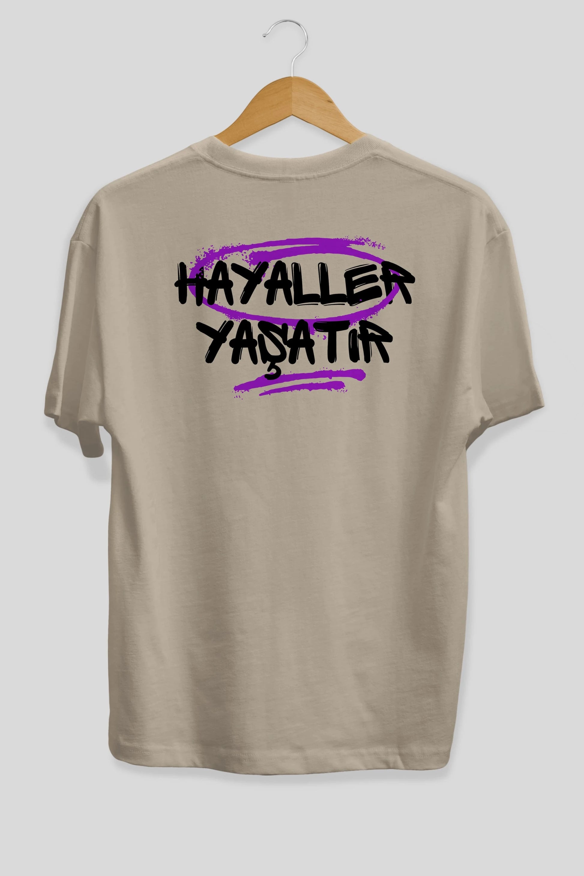 Hayaller Yaşatır Arka Baskılı Oversize t-shirt Erkek Kadın Unisex