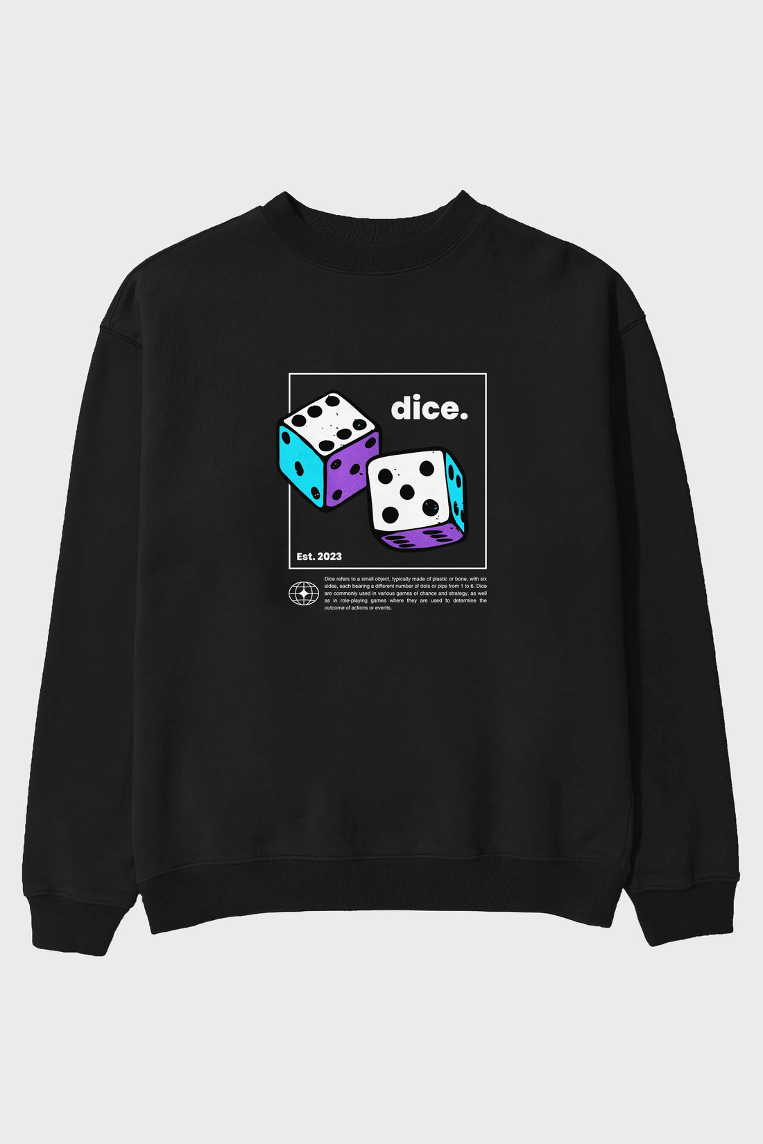 Dice Yazılı Ön Baskılı Oversize Sweatshirt Erkek Kadın Unisex