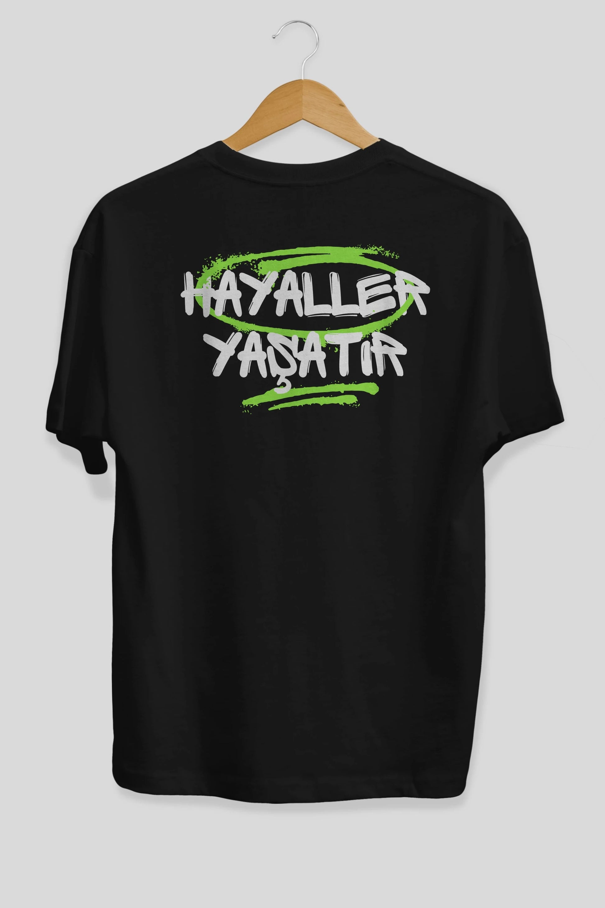 Hayaller Yaşatır Arka Baskılı Oversize t-shirt Erkek Kadın Unisex