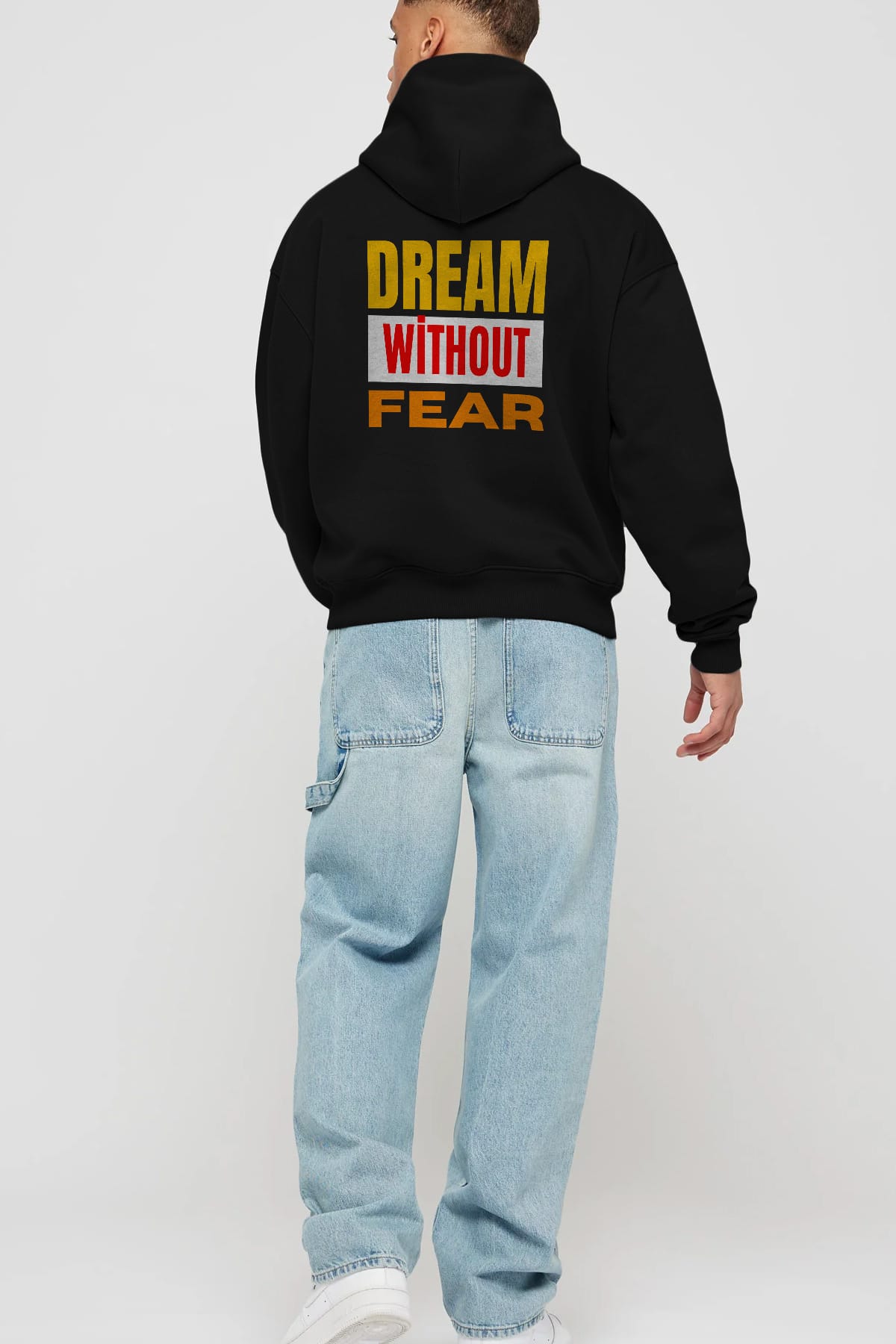 Dream Without Fear Arka Baskılı Oversize Hoodie Kapüşonlu Sweatshirt Erkek Kadın Unisex