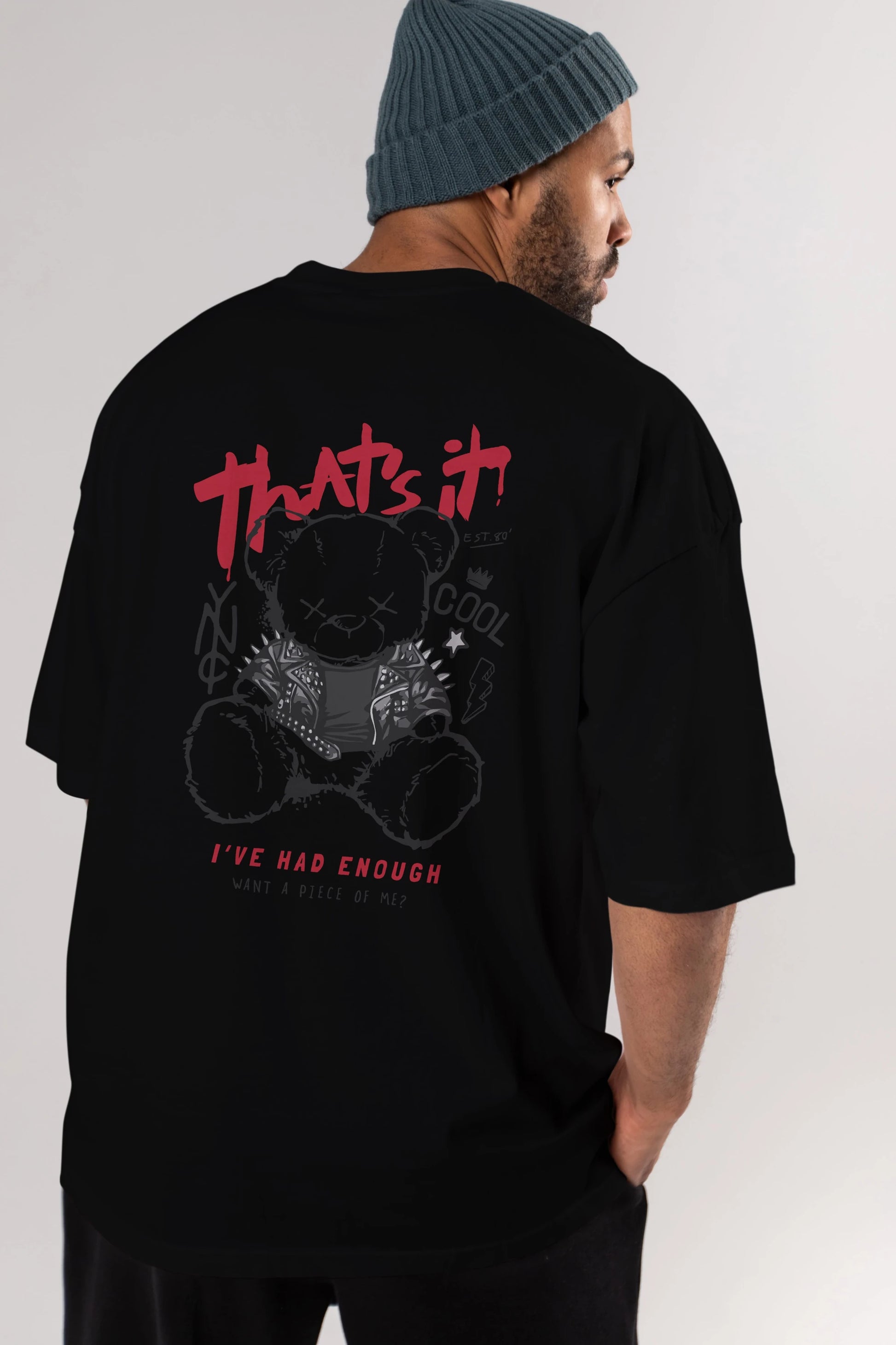Thats it Bear Arka Baskılı Oversize t-shirt Erkek Kadın Unisex