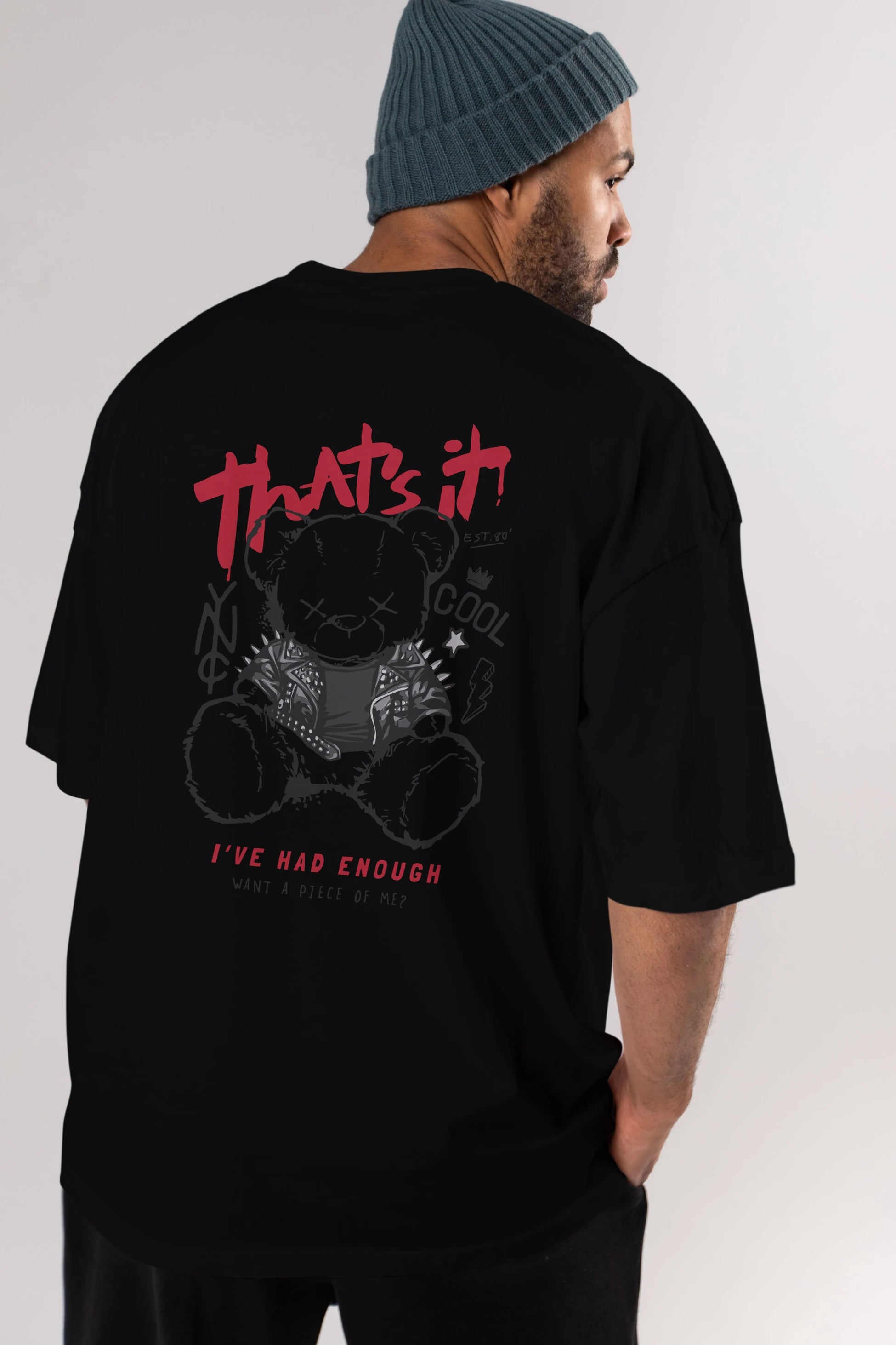 Thats it Bear Arka Baskılı Oversize t-shirt Erkek Kadın Unisex