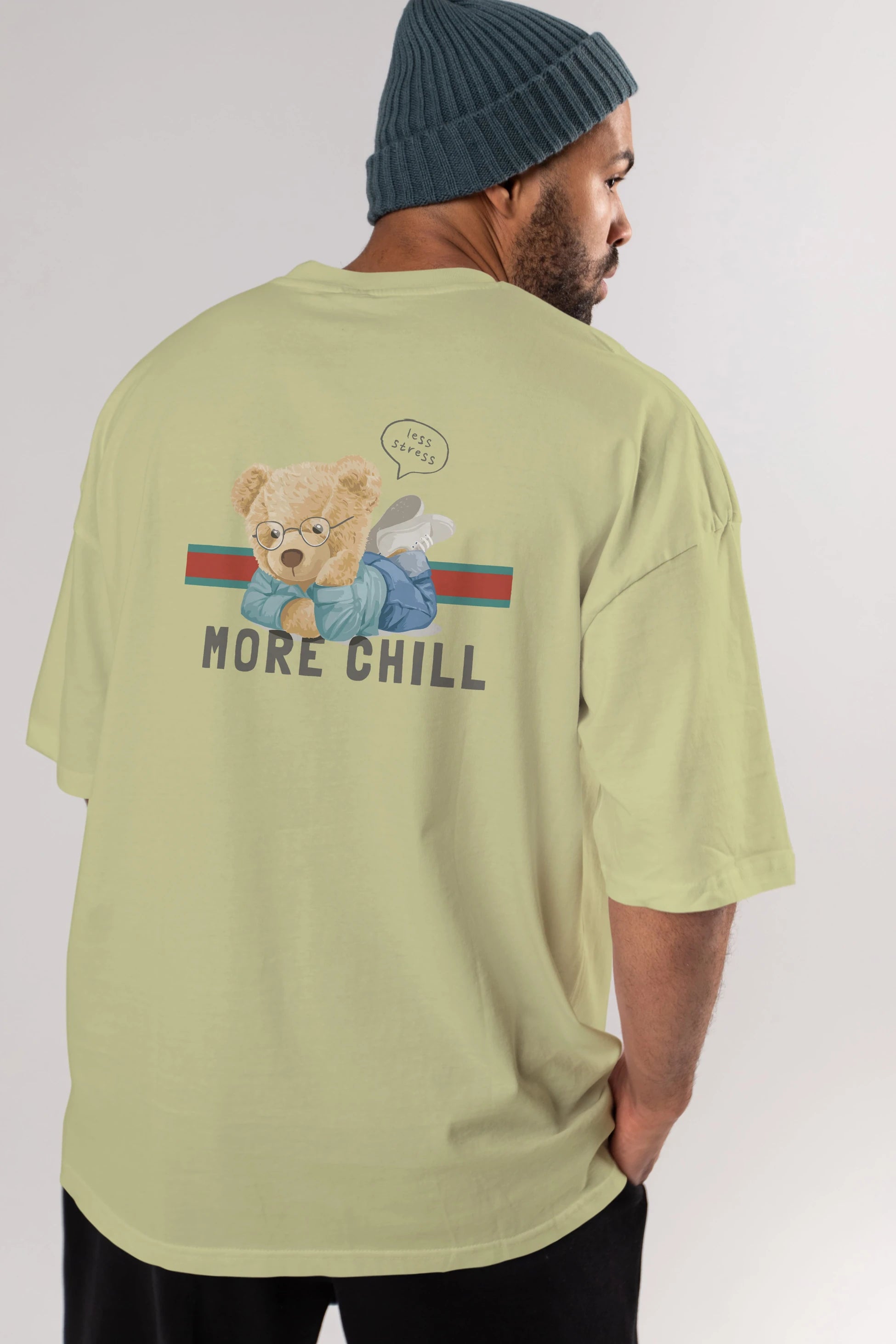 Teddy Bear More Chill Arka Baskılı Oversize t-shirt Erkek Kadın Unisex %100 Pamuk