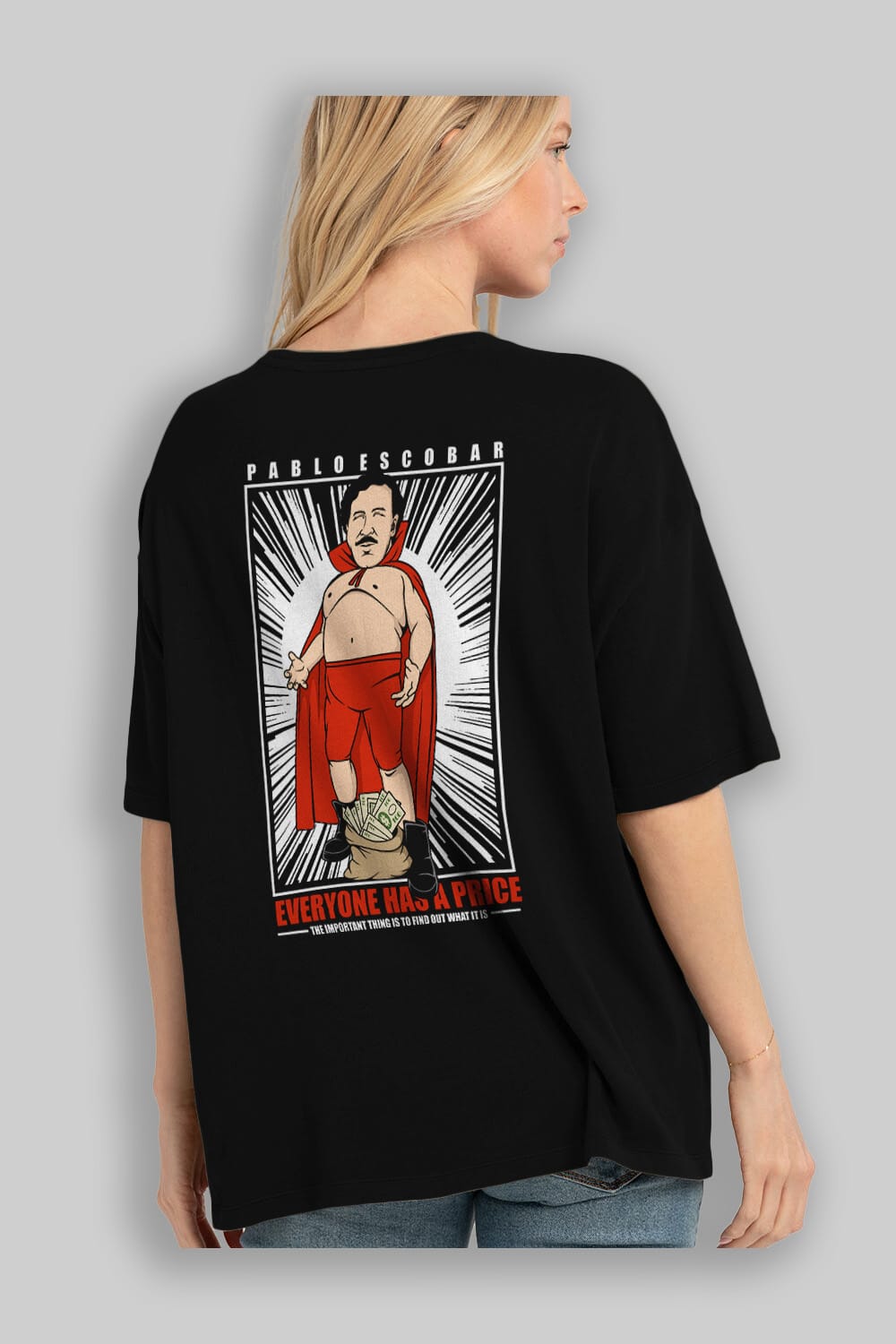 Pablo Escobar Luchador Arka Baskılı Oversize t-shirt Erkek Kadın Unisex %100 Pamuk tişort