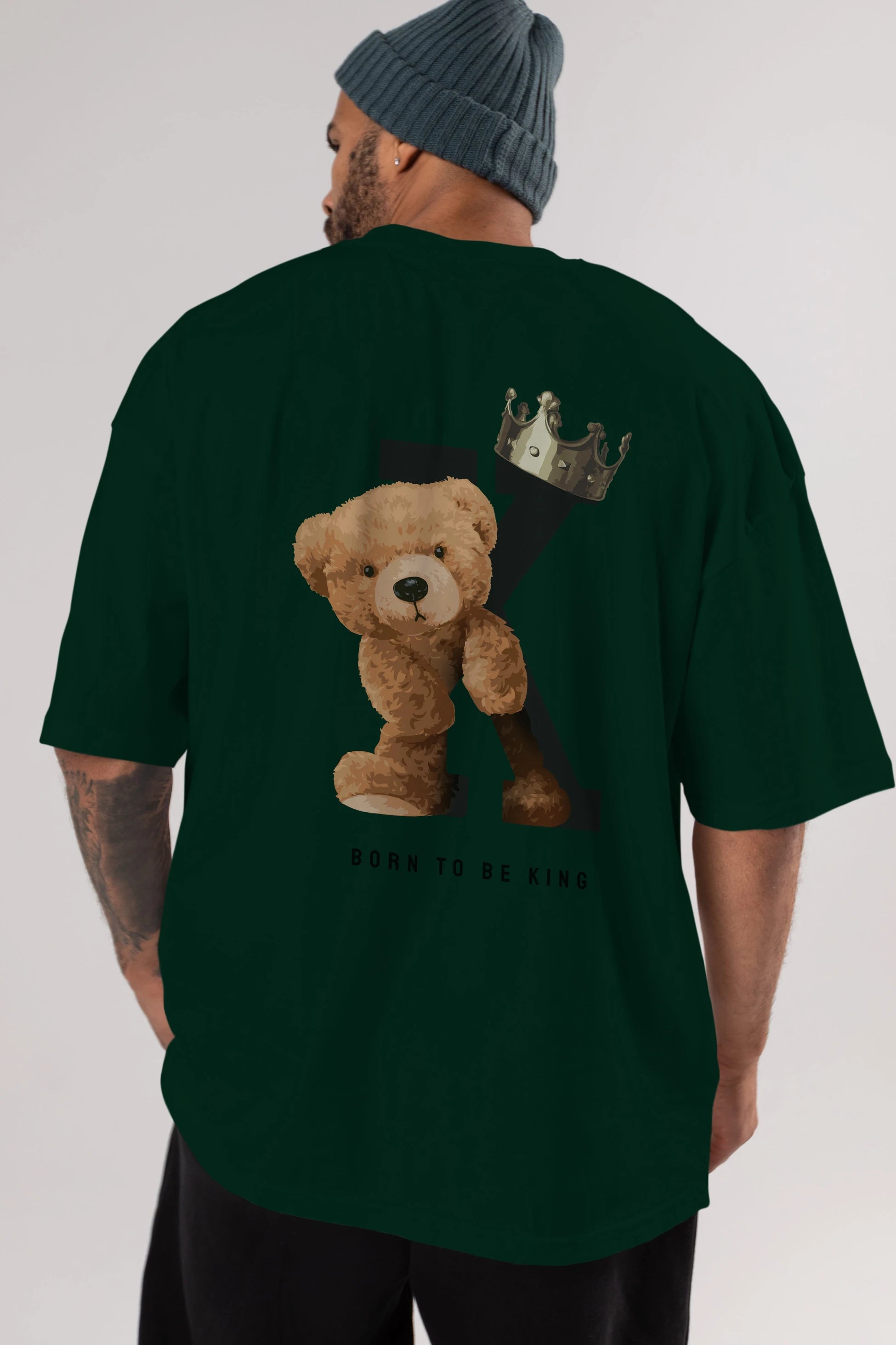 Teddy Bear Born To Be King Arka Baskılı Oversize t-shirt Erkek Kadın Unisex %100 Pamuk