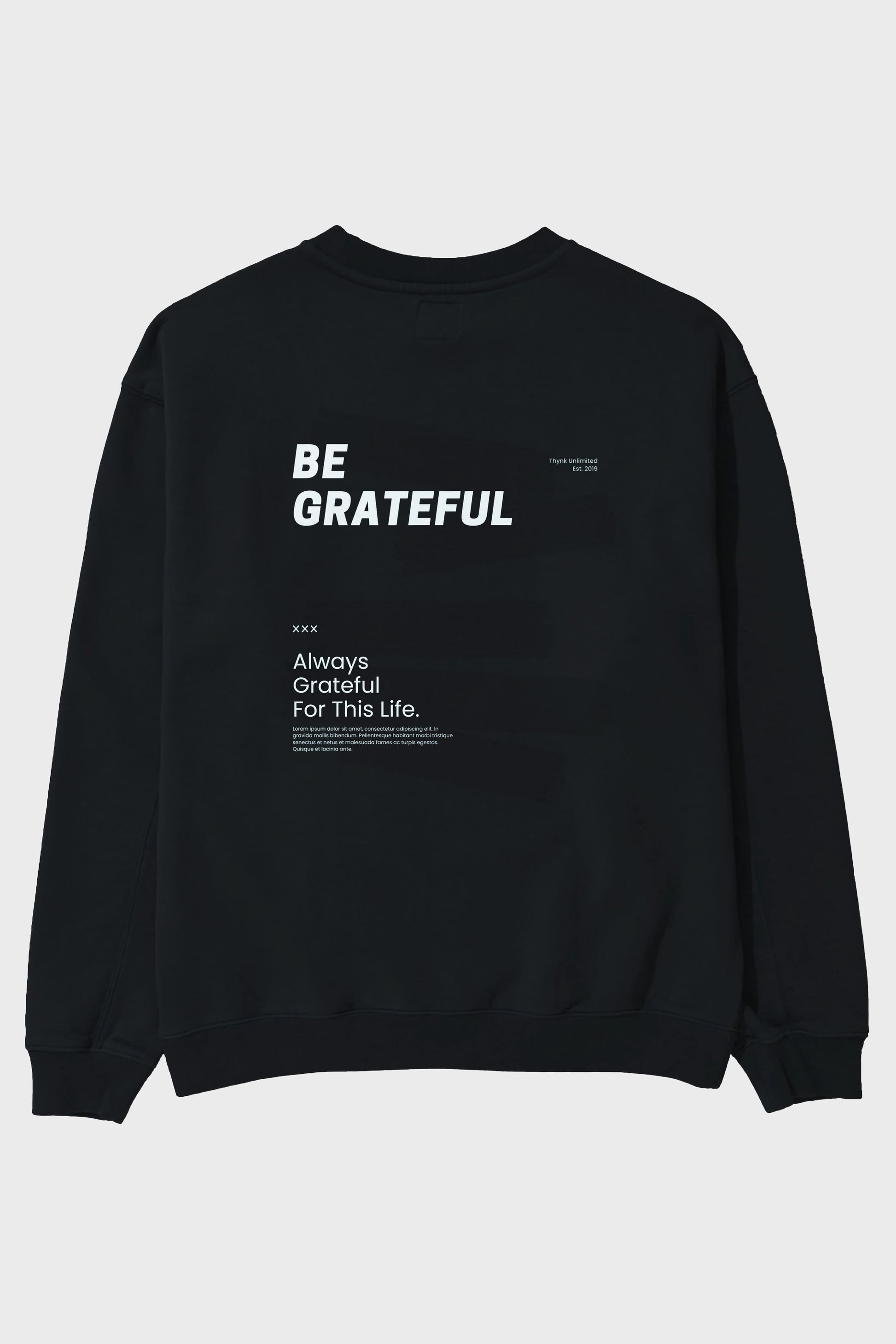 Be Grateful Yazılı Arka Baskılı Oversize Sweatshirt Erkek Kadın Unisex