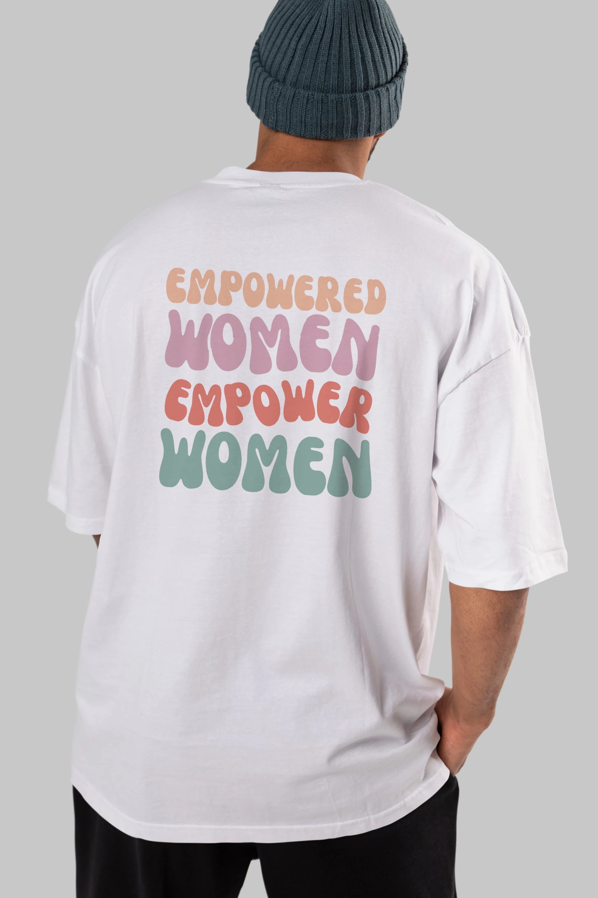 Empowered Women Yazılı Arka Baskılı Oversize t-shirt Erkek Kadın Unisex