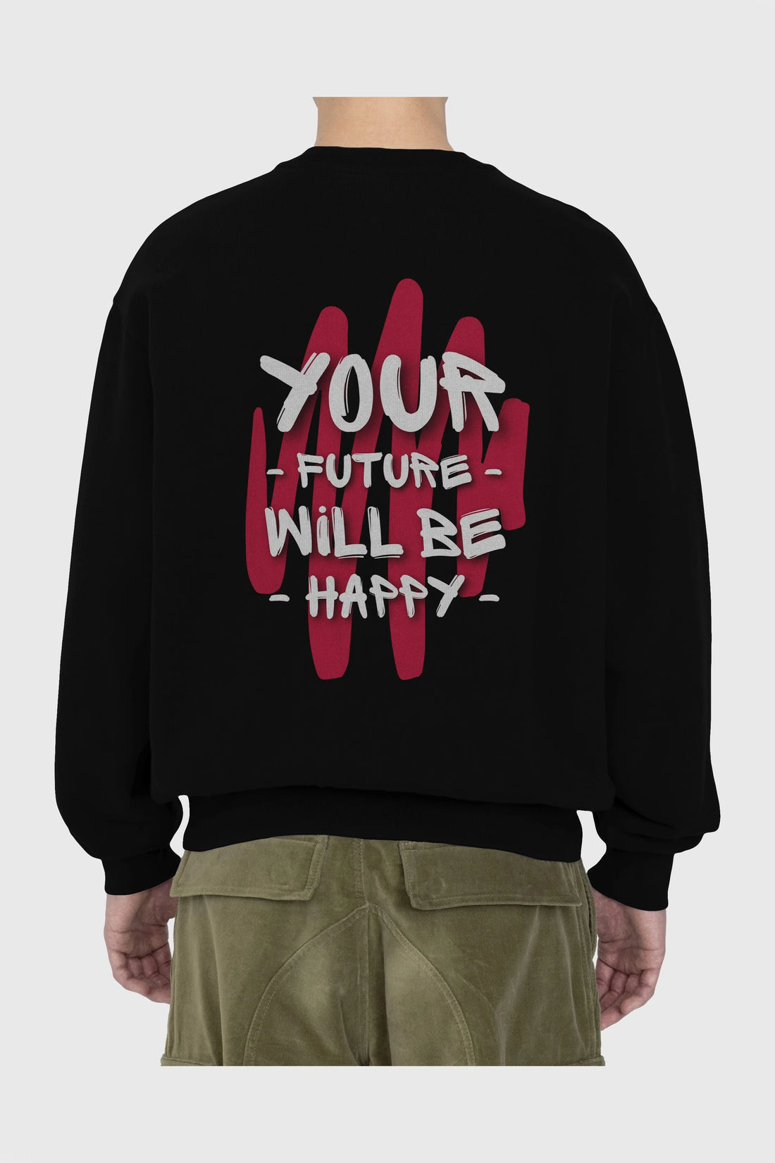 Your Future Will be Happy Yazılı Arka Baskılı Oversize Sweatshirt Erkek Kadın Unisex
