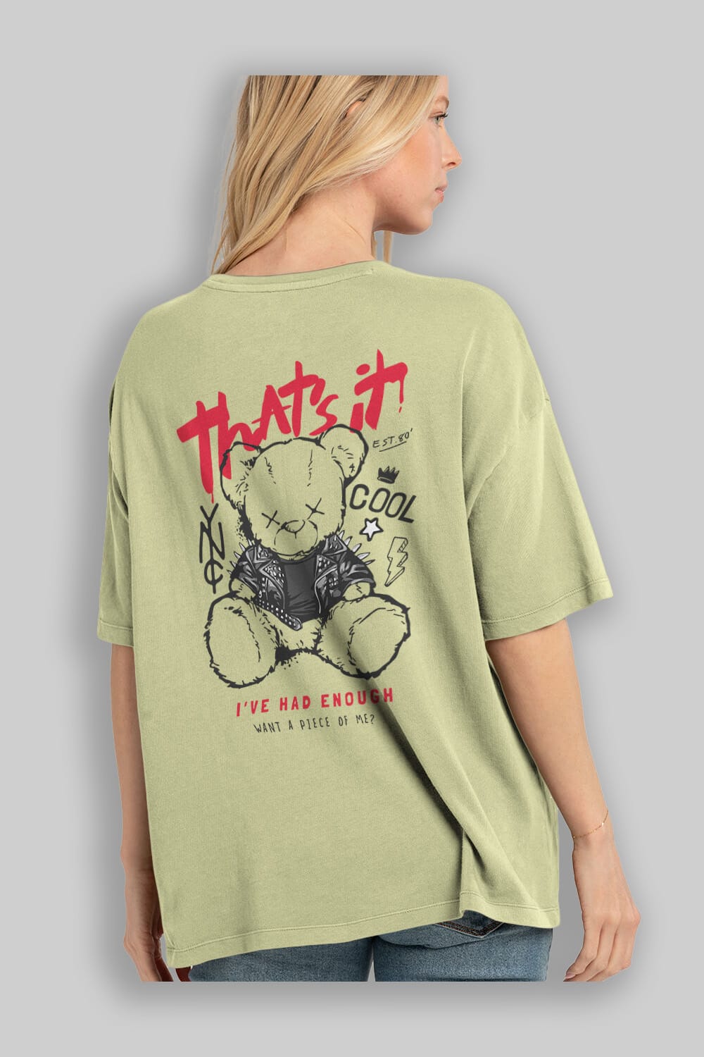 Thats it Bear Arka Baskılı Oversize t-shirt Erkek Kadın Unisex