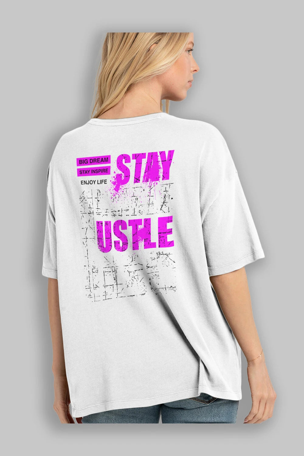 Stay Hustle Arka Baskılı Oversize t-shirt Erkek Kadın Unisex