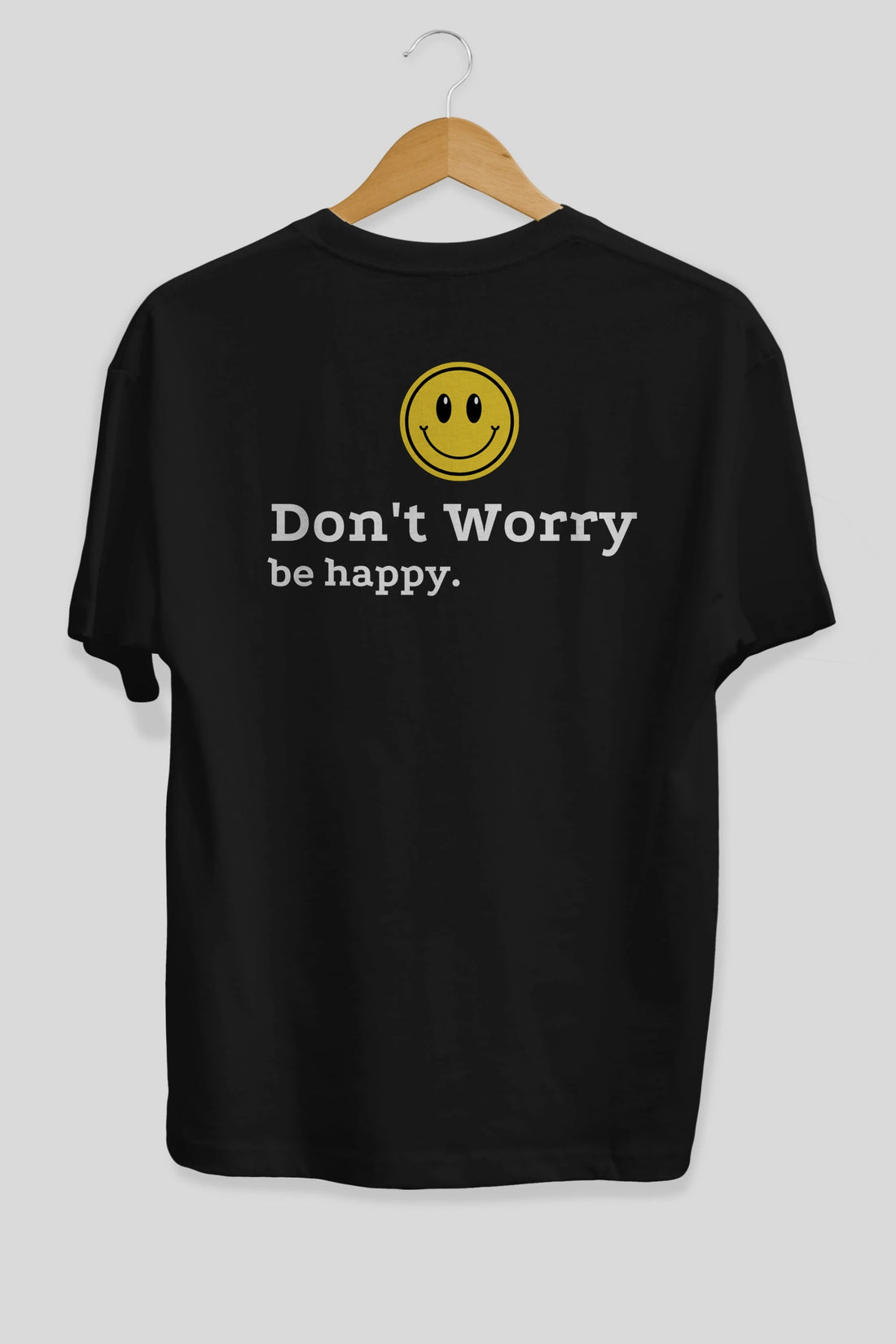 Don't Worry Be Happy Yazılı Arka Baskılı Oversize t-shirt Erkek Kadın Unisex
