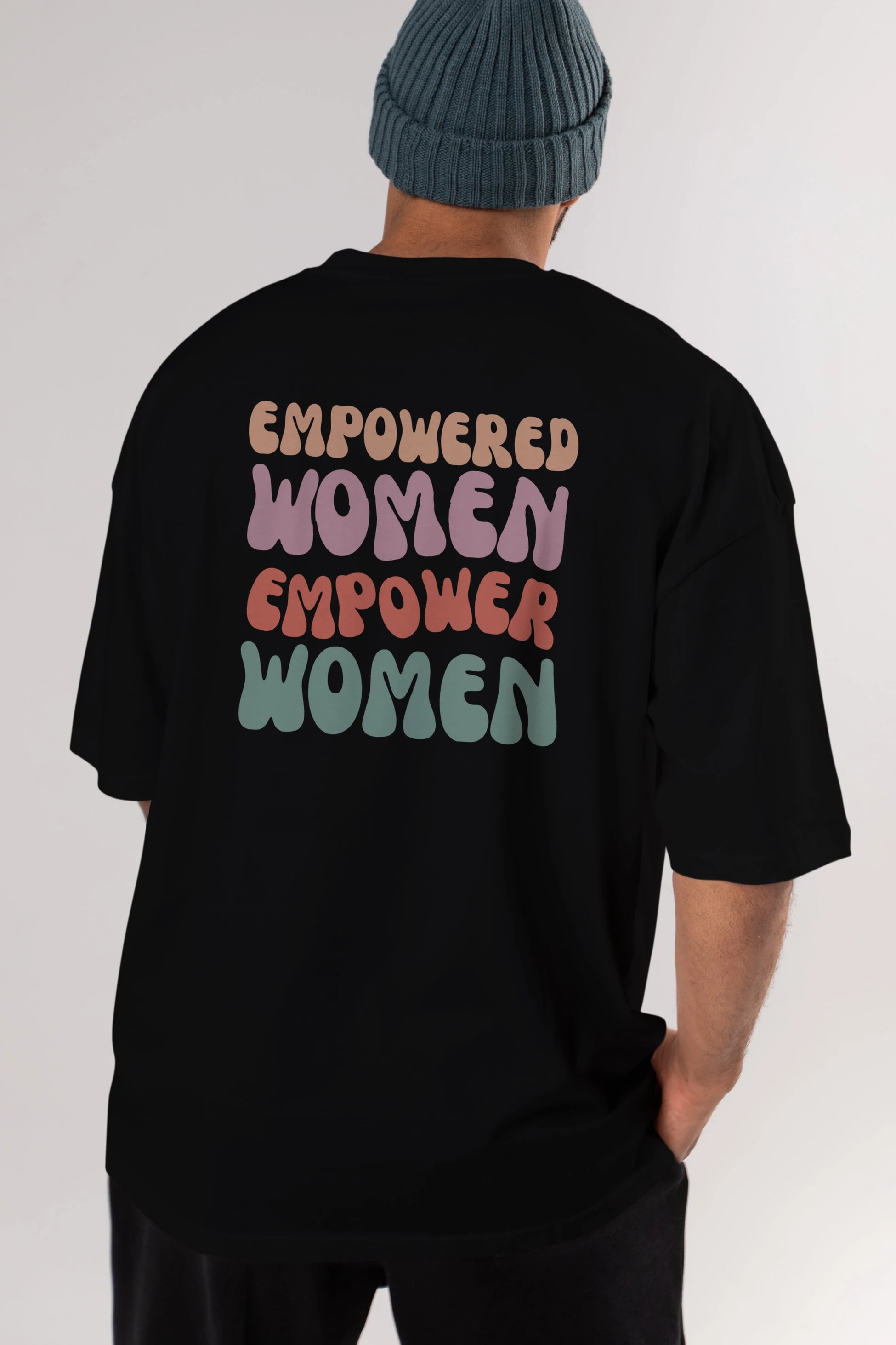 Empowered Women Yazılı Arka Baskılı Oversize t-shirt Erkek Kadın Unisex