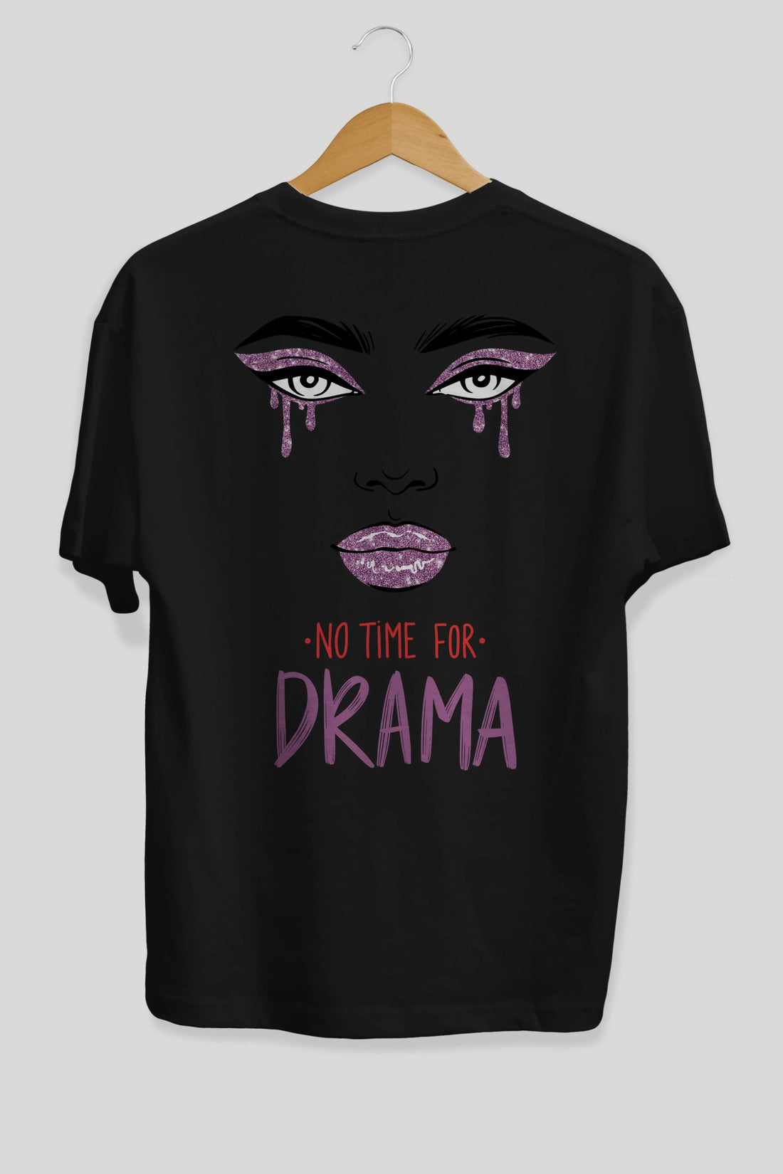 No Time for Drama Yazılı Arka Baskılı Oversize t-shirt Erkek Kadın Unisex