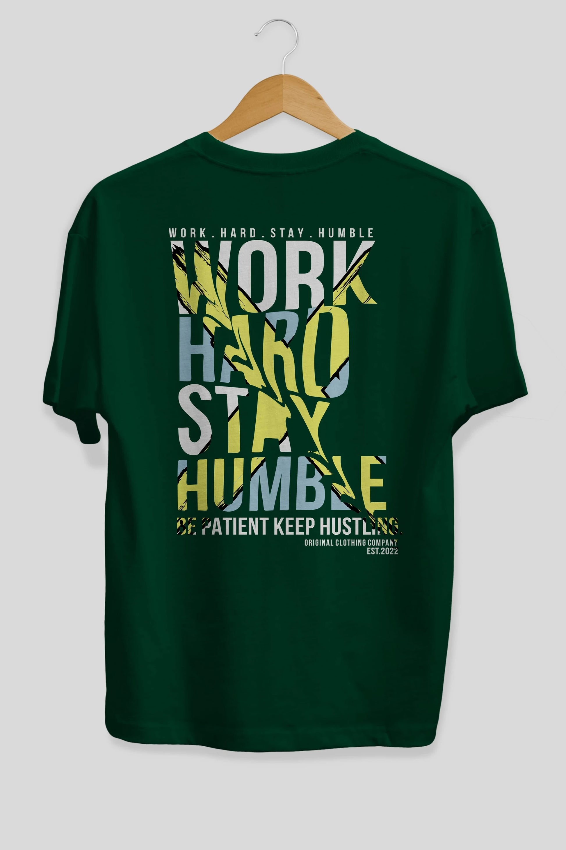 Work Hard Stay Humble Arka Baskılı Oversize t-shirt Erkek Kadın Unisex