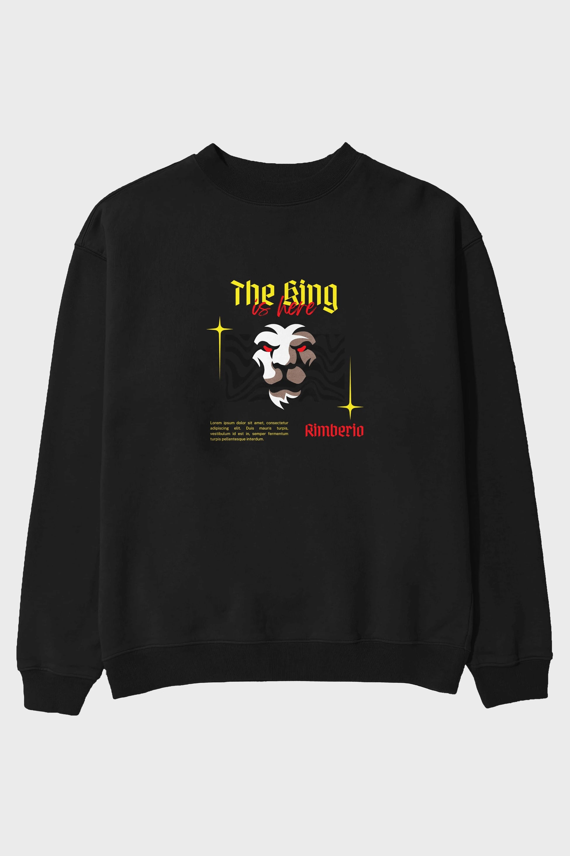 The King is Here Yazılı Ön Baskılı Oversize Sweatshirt Erkek Kadın Unisex