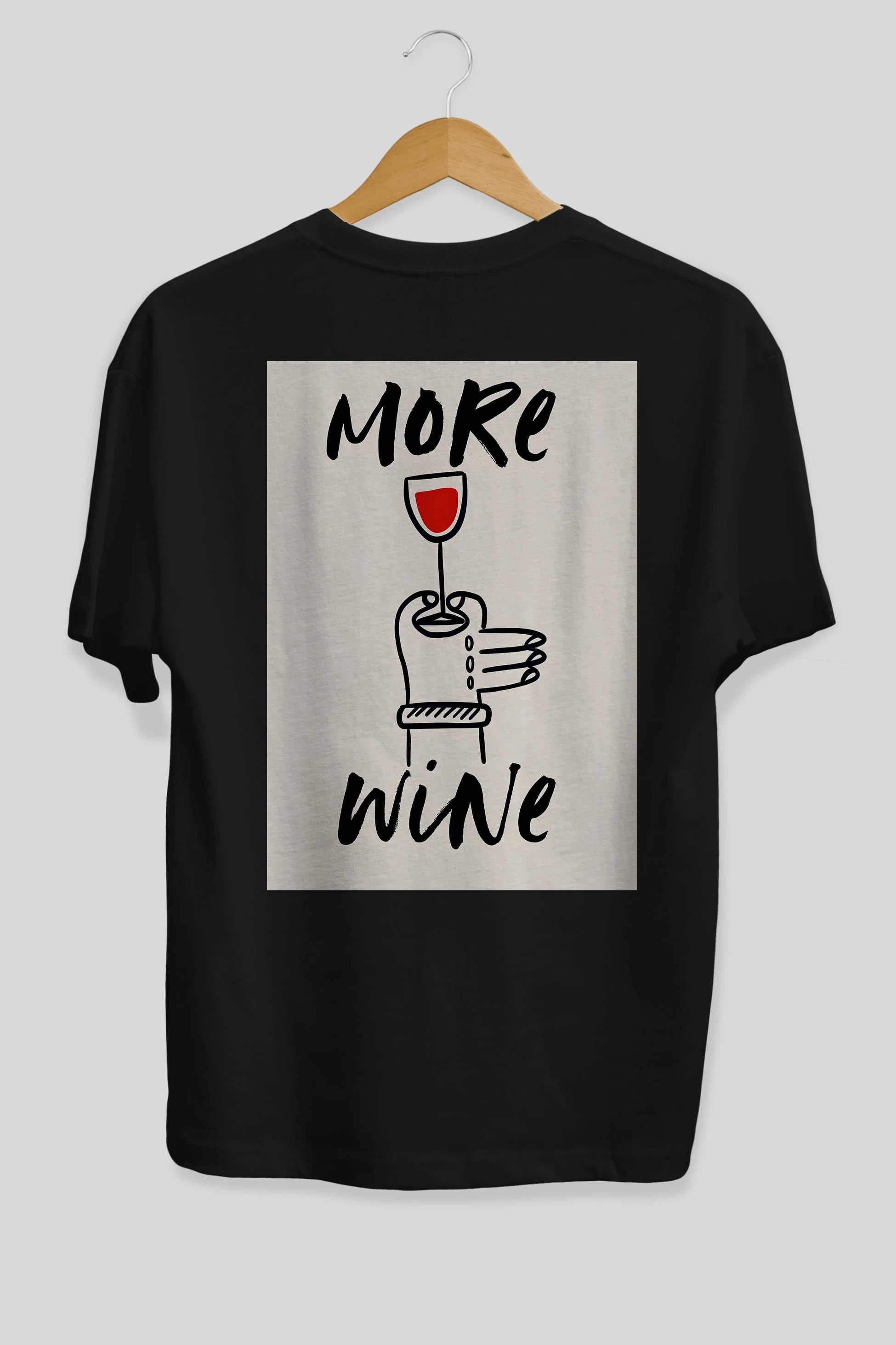 More Wine 2 Arka Baskılı Oversize t-shirt Erkek Kadın Unisex %100 Pamuk Bisiklet Yaka tişort
