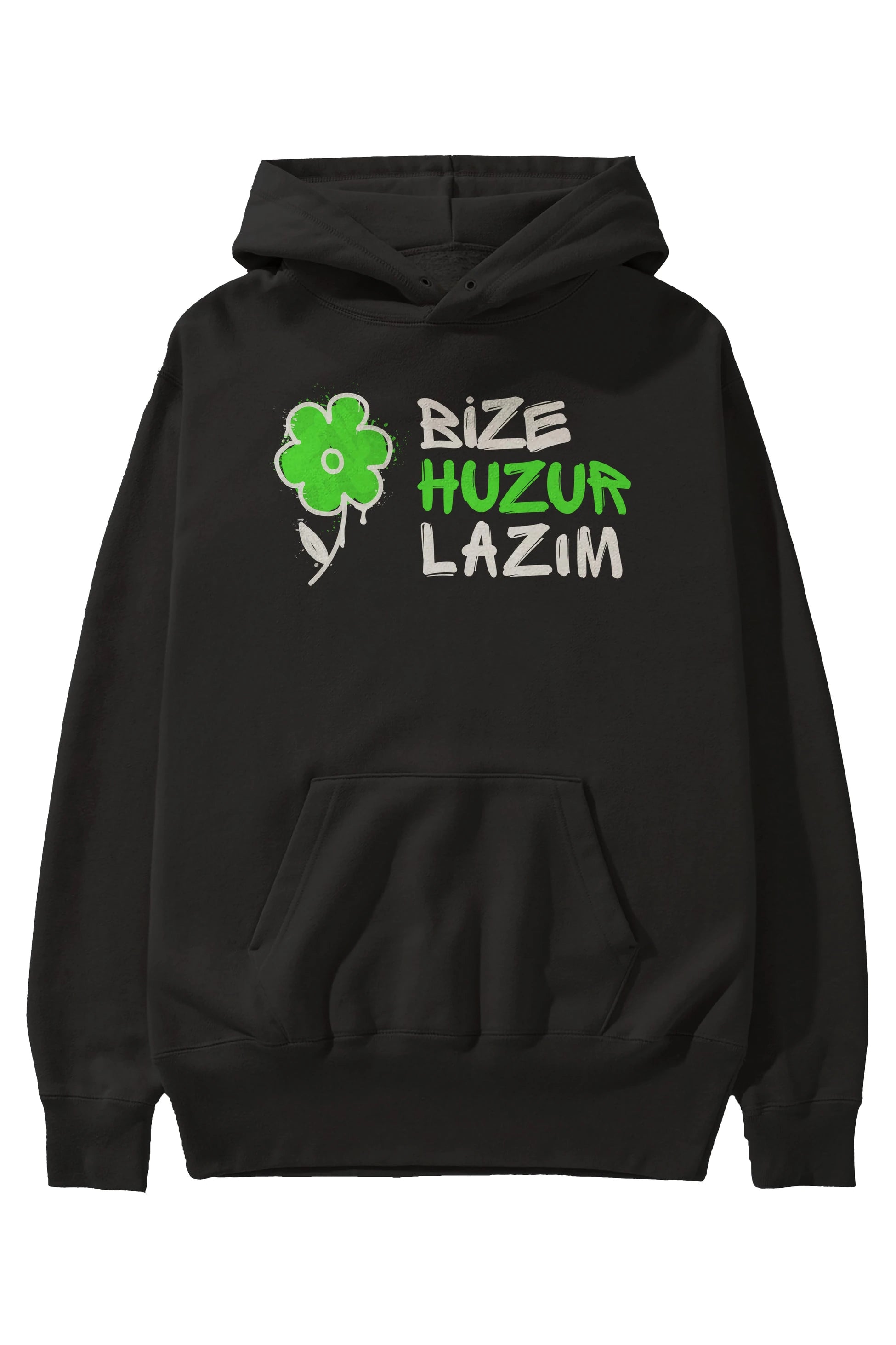 Bize Huzur Lazım Ön Baskılı Oversize Hoodie Kapüşonlu Sweatshirt Erkek Kadın Unisex