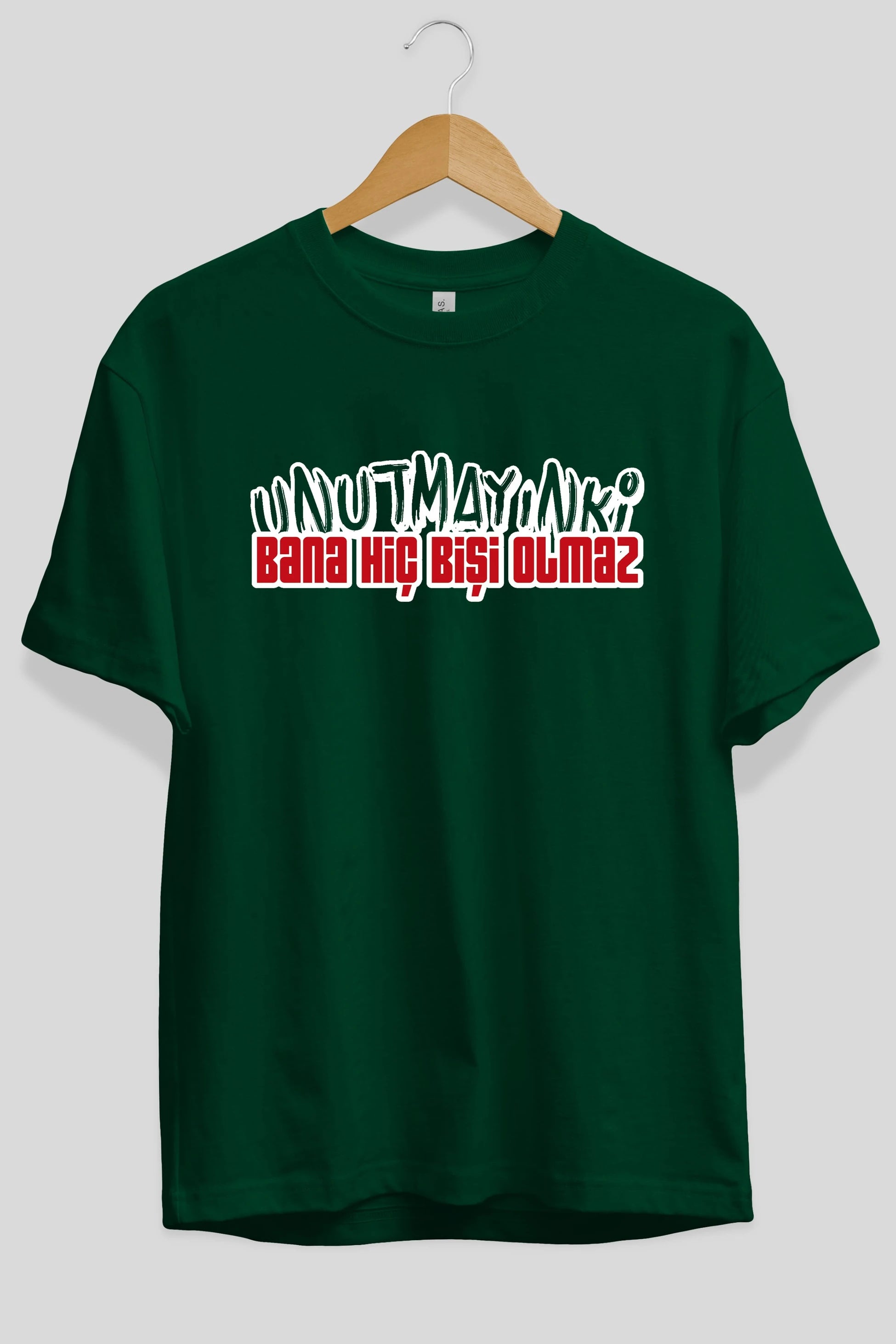 Unutmayın Ki Bana Hiç Bişi Ön Baskılı Oversize t-shirt %100 pamuk Erkek Kadın Unisex