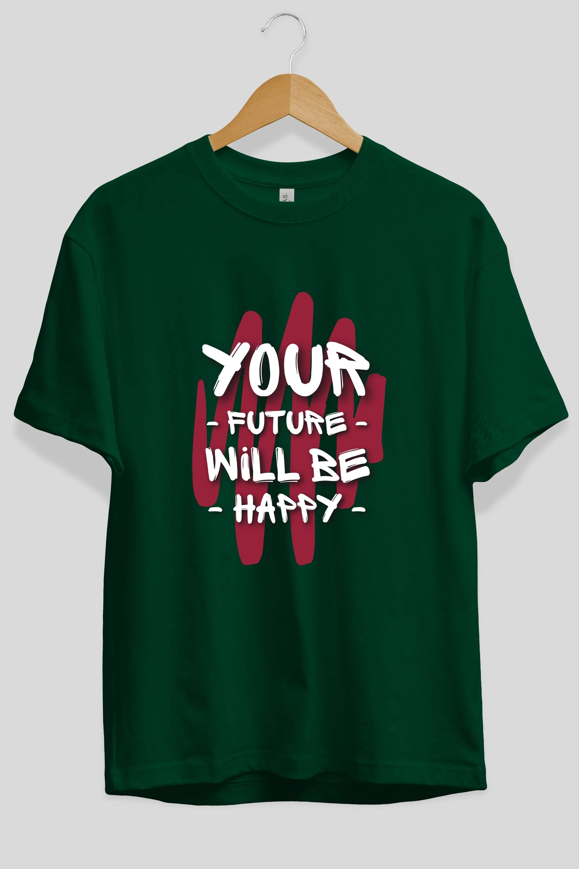 Your Future Will be Happy Yazılı Ön Baskılı Oversize t-shirt Erkek Kadın Unisex
