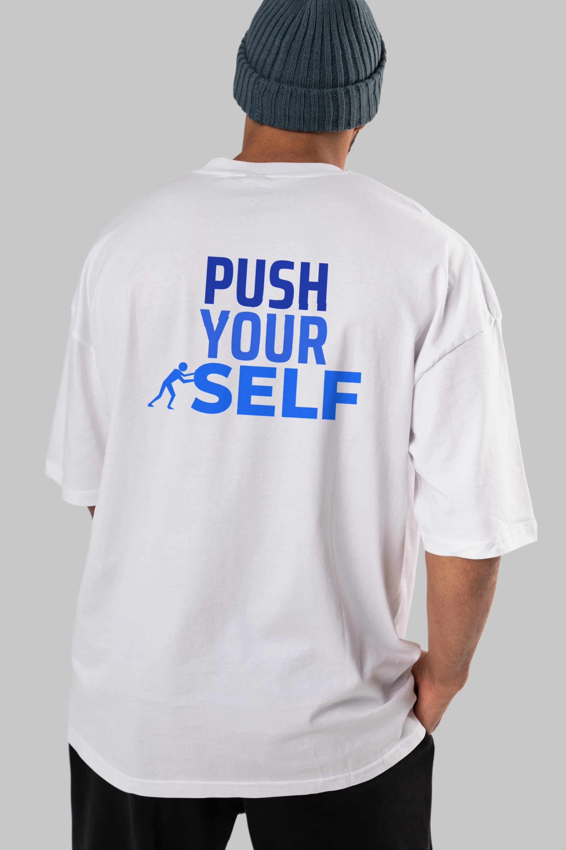 Push Yourself Yazılı Arka Baskılı Oversize t-shirt Erkek Kadın Unisex