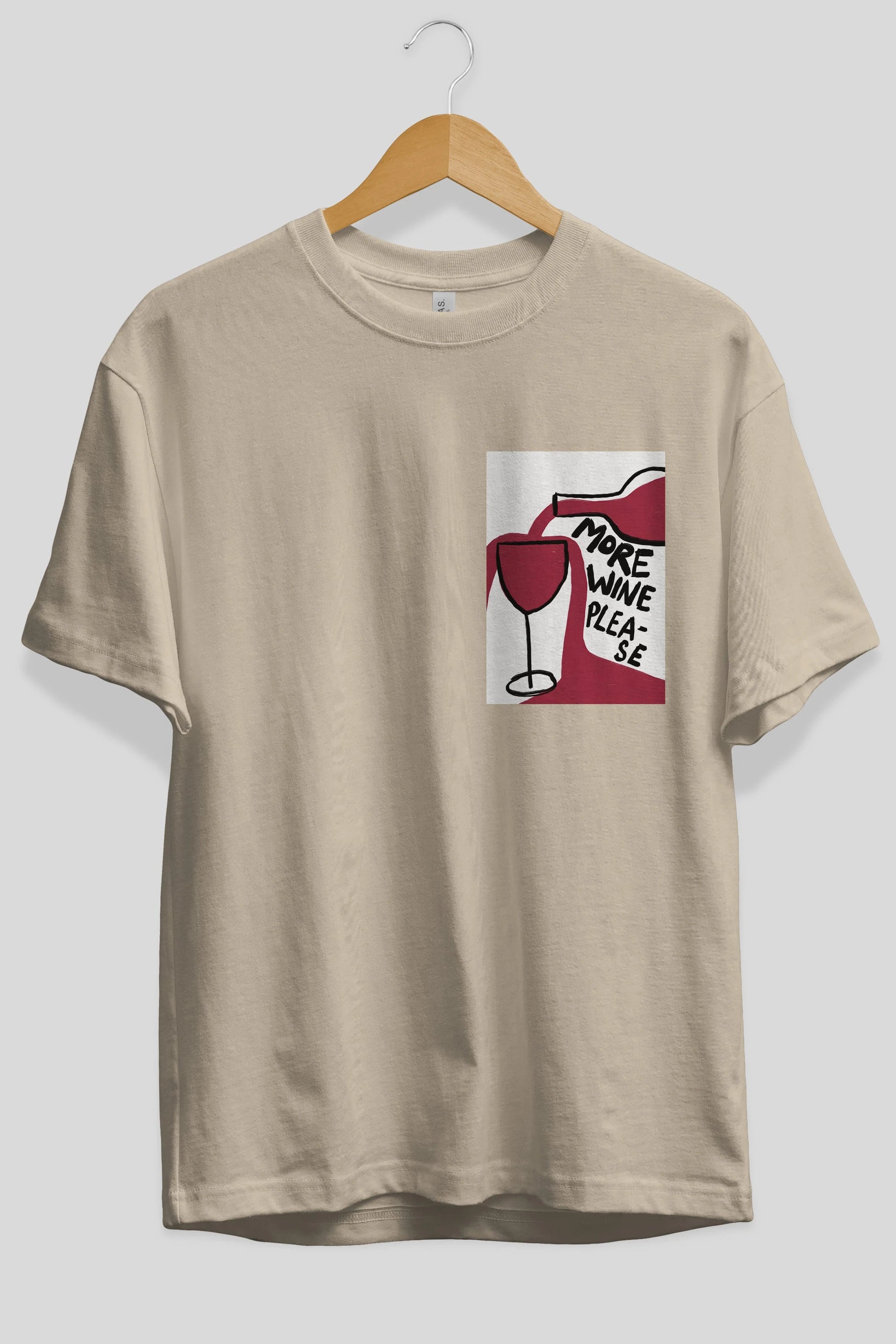 More Wine Please Ön Sol Baskılı Oversize t-shirt Erkek Kadın Unisex %100 Pamuk Bisiklet Yaka tişort